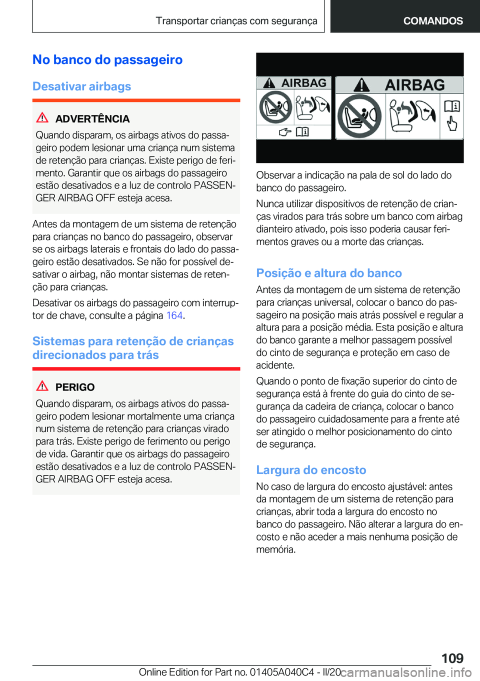 BMW Z4 2020  Manual do condutor (in Portuguese) �N�o��b�a�n�c�o��d�o��p�a�s�s�a�g�e�i�r�o
�D�e�s�a�t�i�v�a�r��a�i�r�b�a�g�s
�A�D�V�E�R�T�