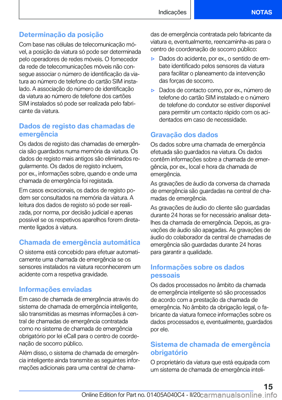 BMW Z4 2020  Manual do condutor (in Portuguese) �D�e�t�e�r�m�i�n�a�