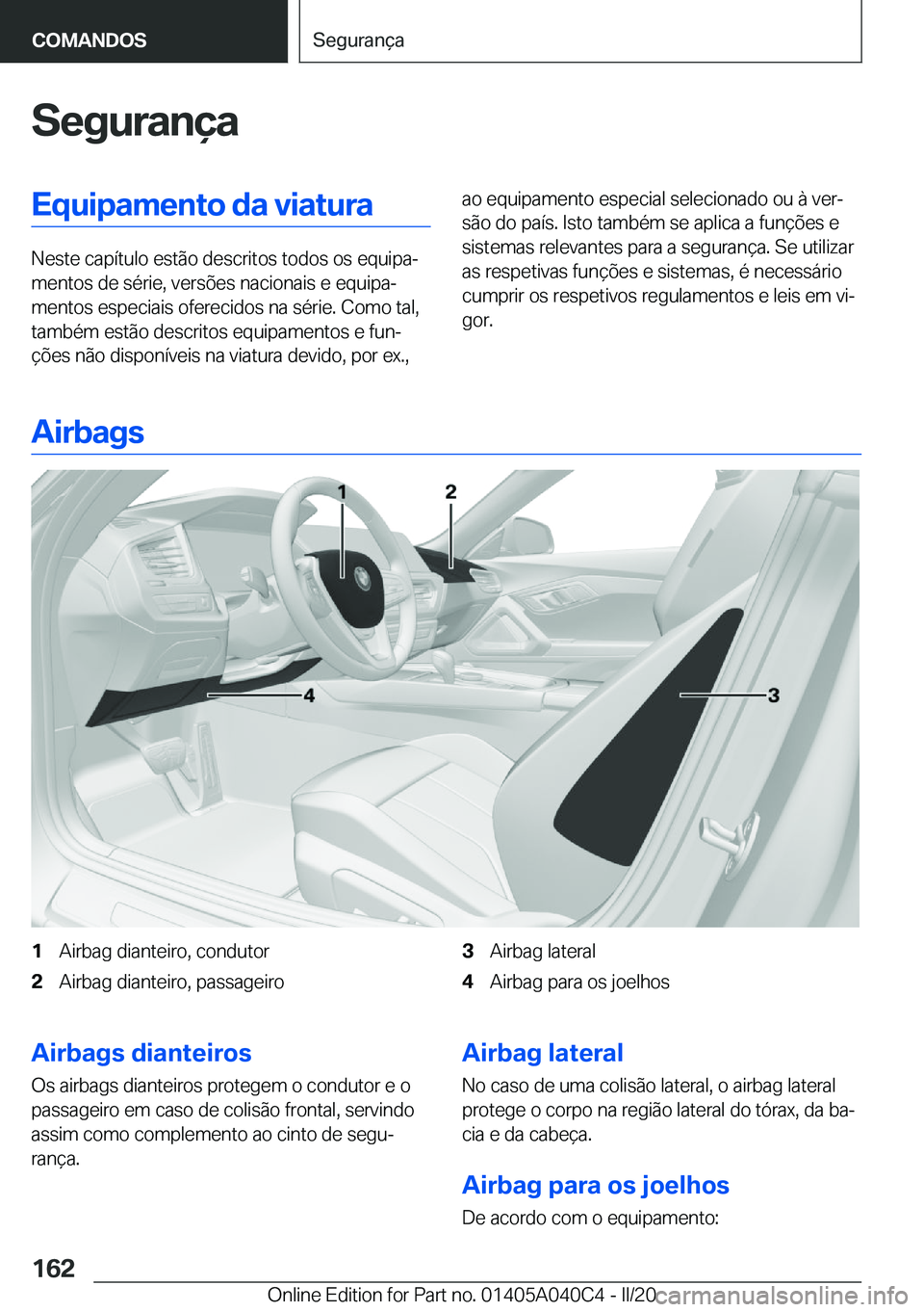 BMW Z4 2020  Manual do condutor (in Portuguese) �S�e�g�u�r�a�n�