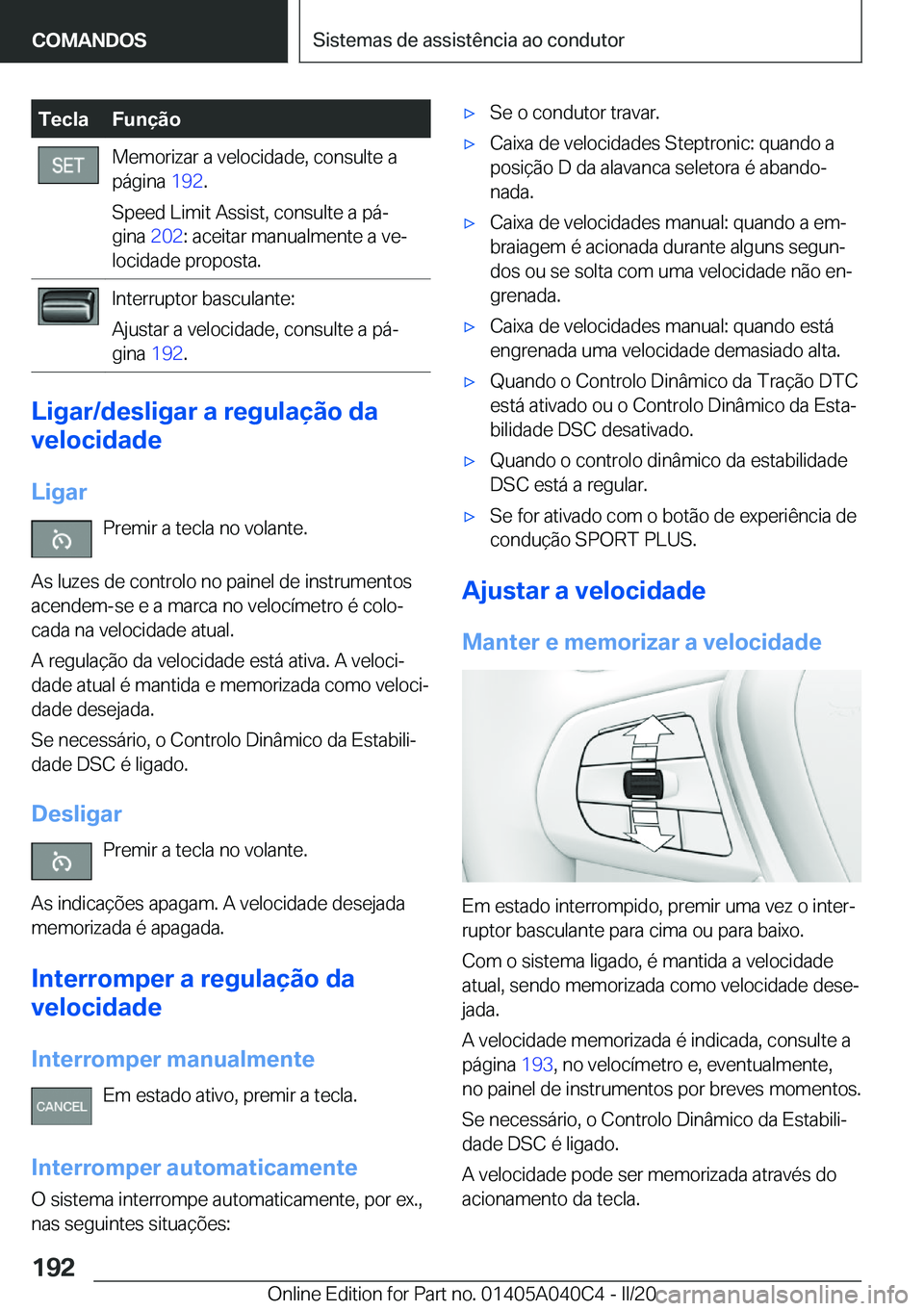 BMW Z4 2020  Manual do condutor (in Portuguese) �T�e�c�l�a�F�u�n�