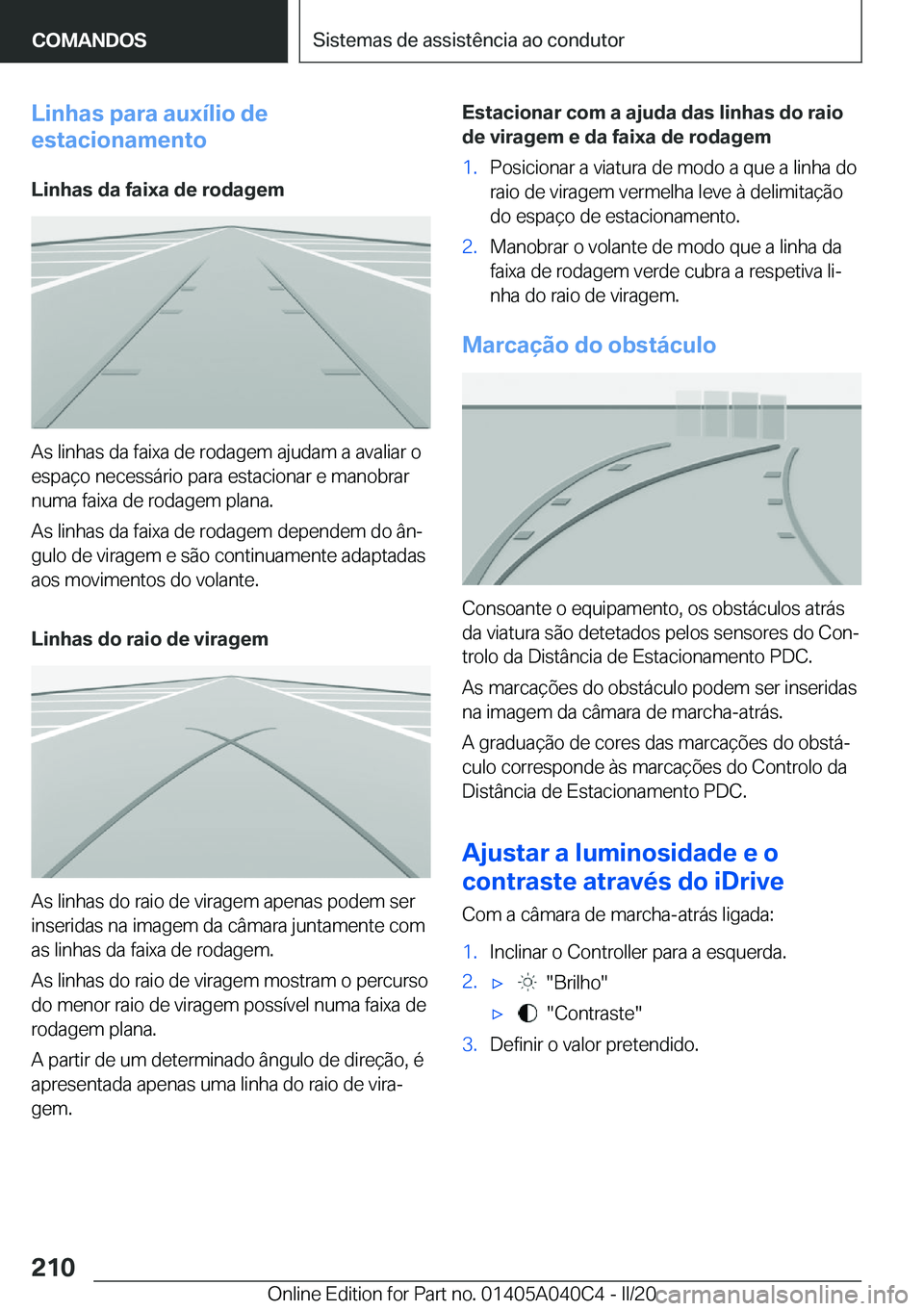 BMW Z4 2020  Manual do condutor (in Portuguese) �L�i�n�h�a�s��p�a�r�a��a�u�x�