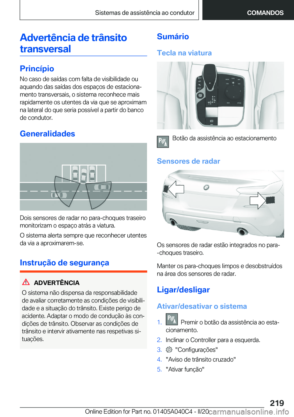 BMW Z4 2020  Manual do condutor (in Portuguese) �A�d�v�e�r�t�ê�n�c�i�a��d�e��t�r�â�n�s�i�t�o�t�r�a�n�s�v�e�r�s�a�l
�P�r�i�n�c�