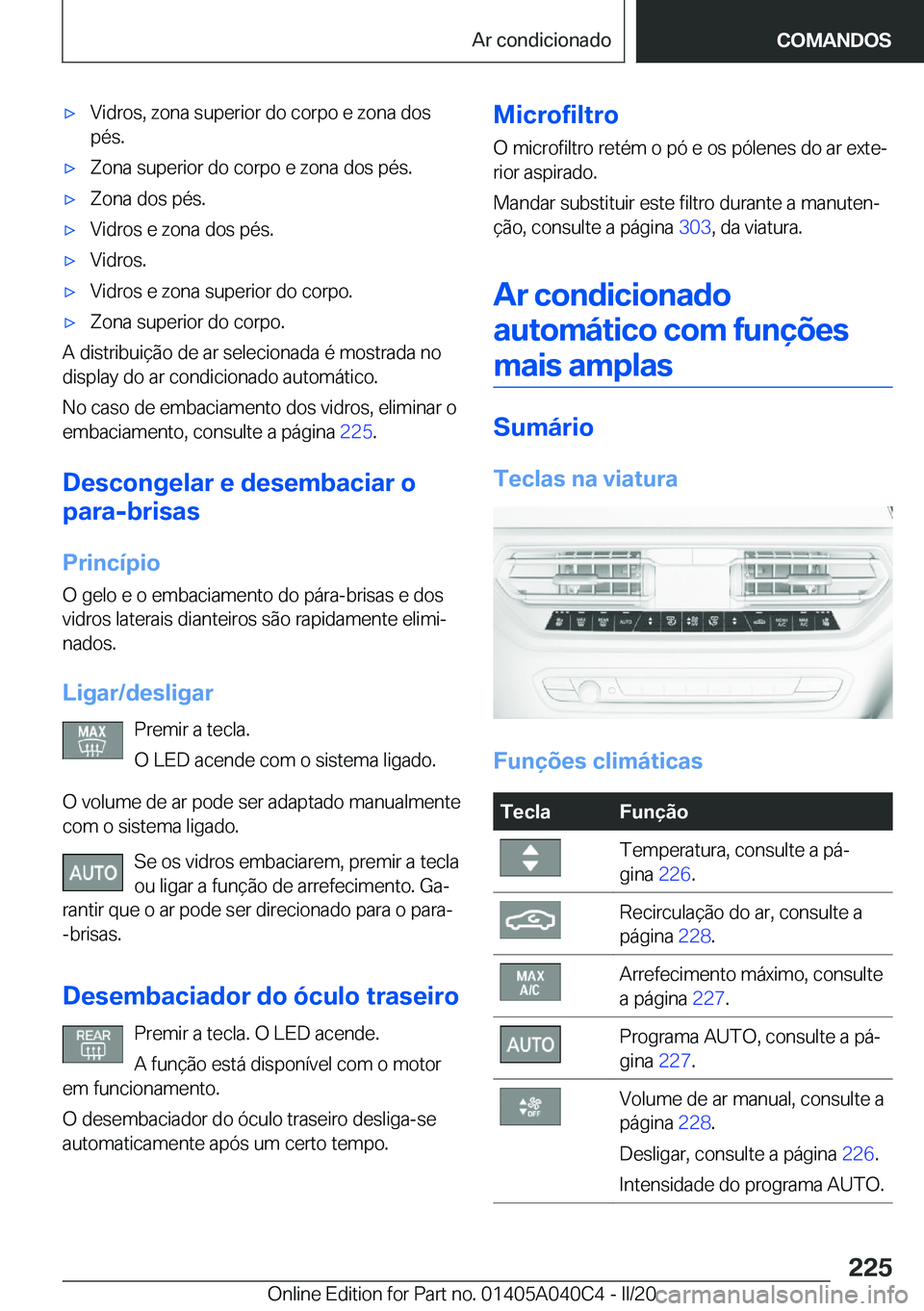 BMW Z4 2020  Manual do condutor (in Portuguese) 'x�V�i�d�r�o�s�,��z�o�n�a��s�u�p�e�r�i�o�r��d�o��c�o�r�p�o��e��z�o�n�a��d�o�s
�p�é�s�.'x�Z�o�n�a��s�u�p�e�r�i�o�r��d�o��c�o�r�p�o��e��z�o�n�a��d�o�s��p�é�s�.'x�Z�o�n�a��d�