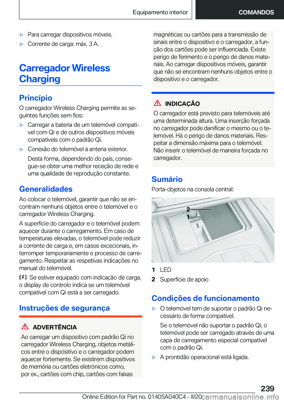 BMW Z4 2020  Manual do condutor (in Portuguese) 'x�P�a�r�a��c�a�r�r�e�g�a�r��d�i�s�p�o�s�i�t�i�v�o�s��m�ó�v�e�i�s�.'x�C�o�r�r�e�n�t�e��d�e��c�a�r�g�a�:��m�á�x�.��3��A�.
�C�a�r�r�e�g�a�d�o�r��W�i�r�e�l�e�s�s�C�h�a�r�g�i�n�g
�P�r�i
