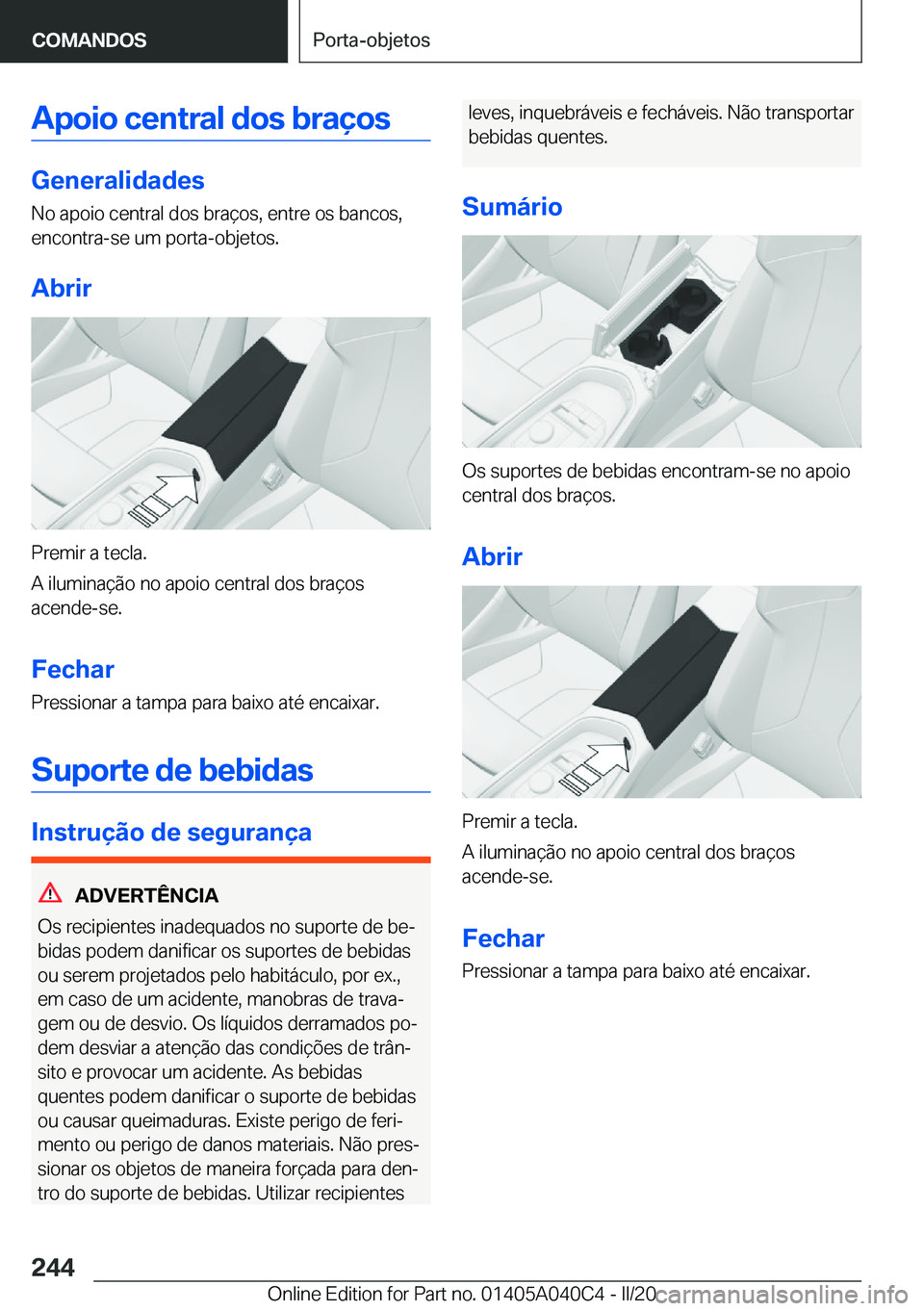 BMW Z4 2020  Manual do condutor (in Portuguese) �A�p�o�i�o��c�e�n�t�r�a�l��d�o�s��b�r�a�