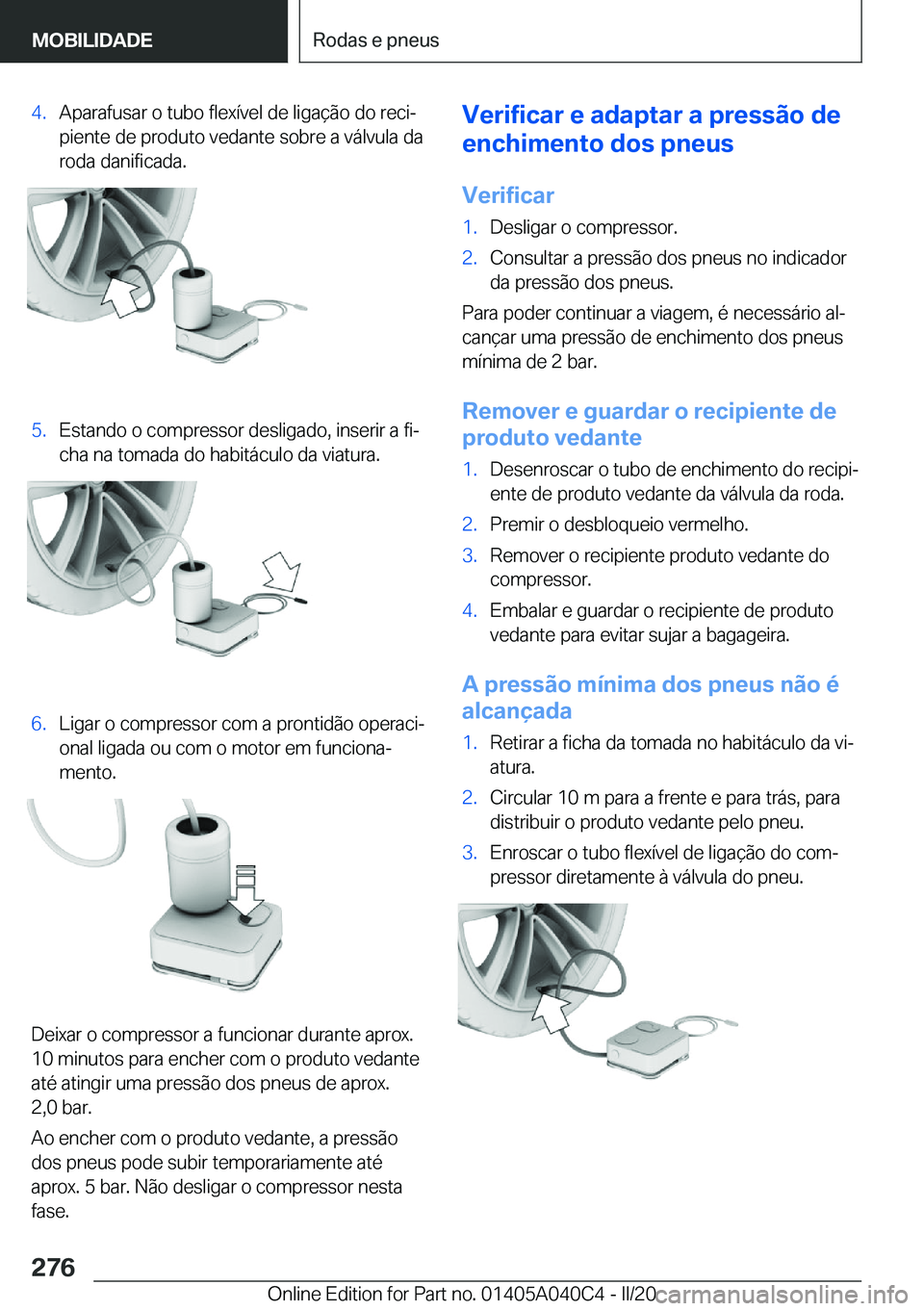 BMW Z4 2020  Manual do condutor (in Portuguese) �4�.�A�p�a�r�a�f�u�s�a�r��o��t�u�b�o��f�l�e�x�