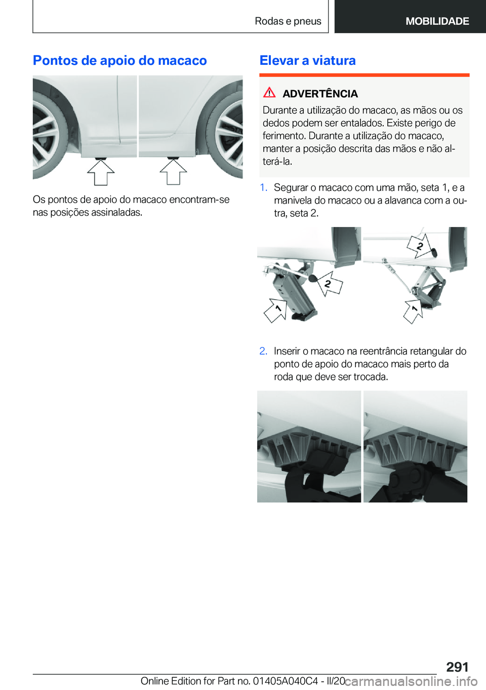 BMW Z4 2020  Manual do condutor (in Portuguese) �P�o�n�t�o�s��d�e��a�p�o�i�o��d�o��m�a�c�a�c�o
�O�s��p�o�n�t�o�s��d�e��a�p�o�i�o��d�o��m�a�c�a�c�o��e�n�c�o�n�t�r�a�m�-�s�e�n�a�s��p�o�s�i�
