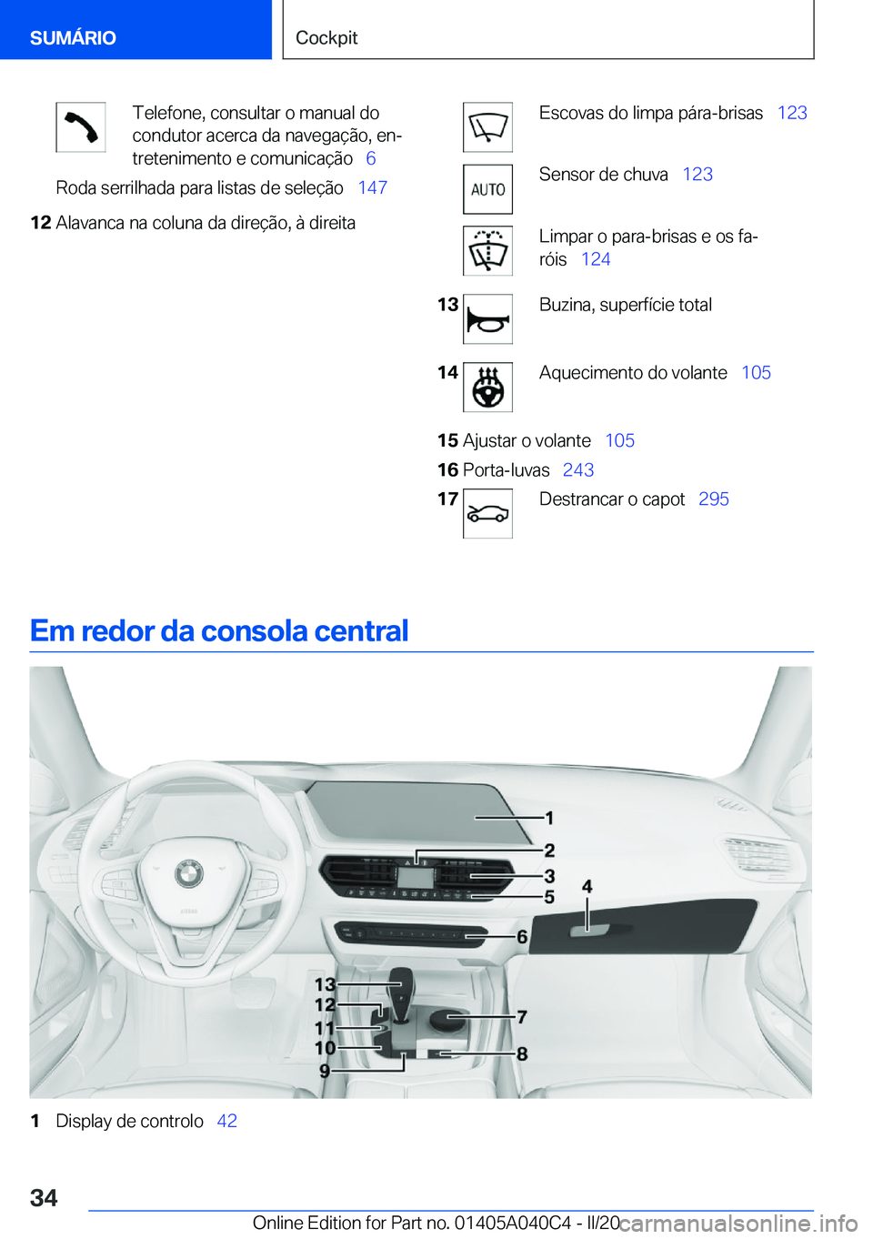 BMW Z4 2020  Manual do condutor (in Portuguese) �T�e�l�e�f�o�n�e�,��c�o�n�s�u�l�t�a�r��o��m�a�n�u�a�l��d�o
�c�o�n�d�u�t�o�r��a�c�e�r�c�a��d�a��n�a�v�e�g�a�
