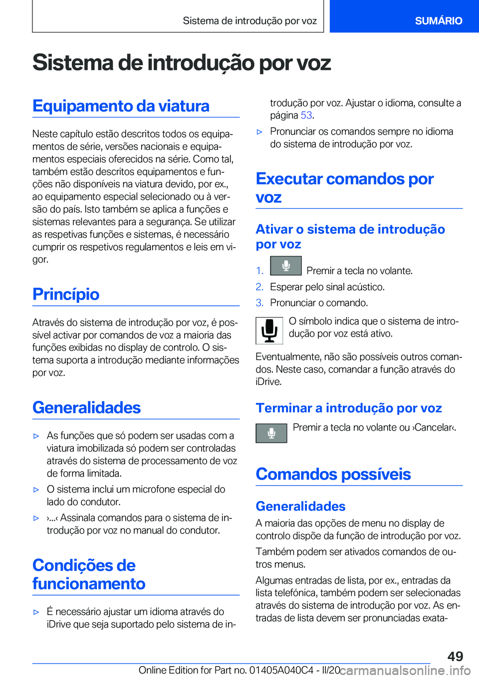 BMW Z4 2020  Manual do condutor (in Portuguese) �S�i�s�t�e�m�a��d�e��i�n�t�r�o�d�u�