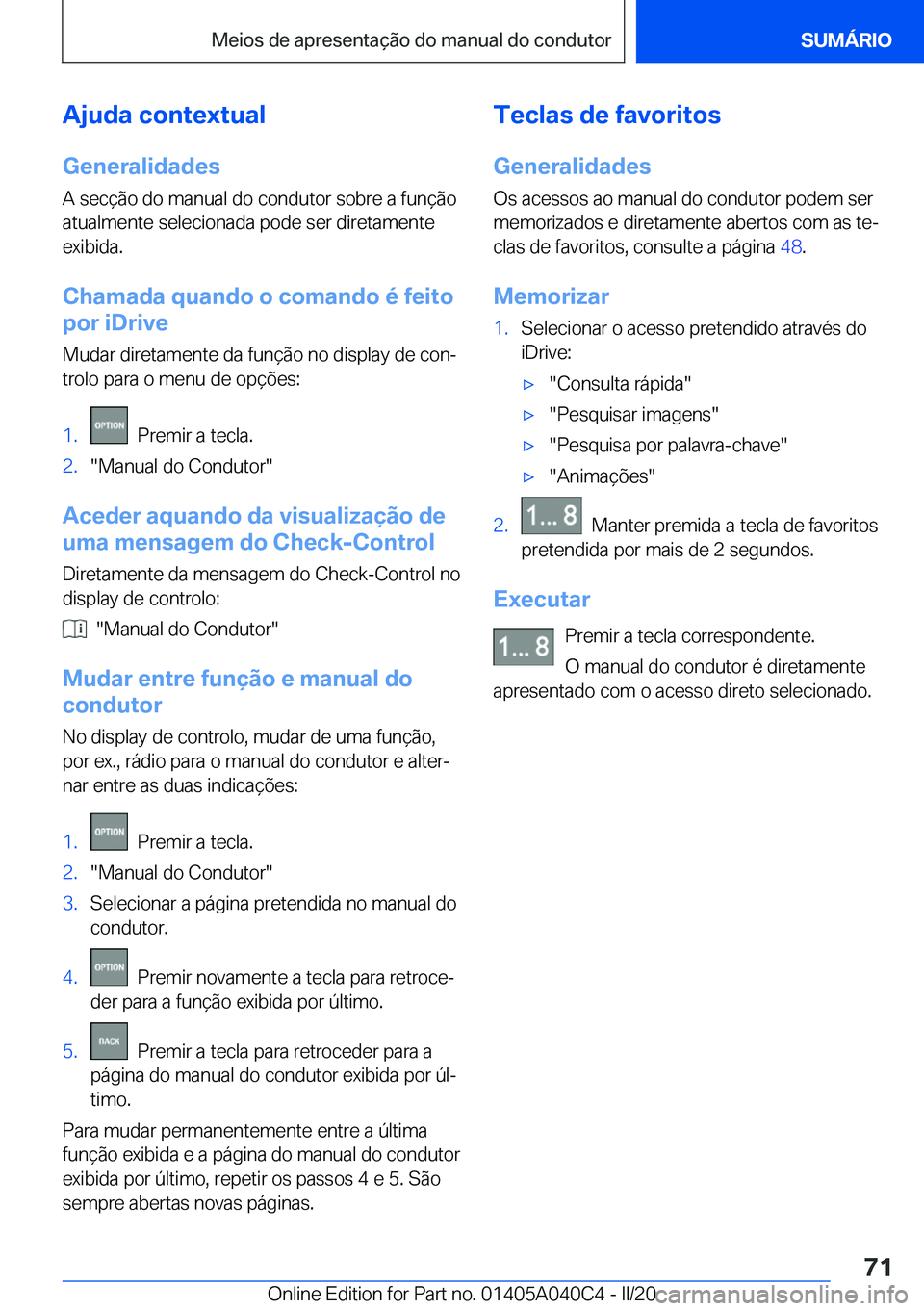 BMW Z4 2020  Manual do condutor (in Portuguese) �A�j�u�d�a��c�o�n�t�e�x�t�u�a�l
�G�e�n�e�r�a�l�i�d�a�d�e�s
�A��s�e�c�