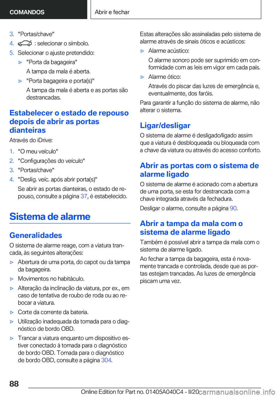 BMW Z4 2020  Manual do condutor (in Portuguese) �3�.��P�o�r�t�a�s�/�c�h�a�v�e��4�.���:��s�e�l�e�c�i�o�n�a�r��o��s�