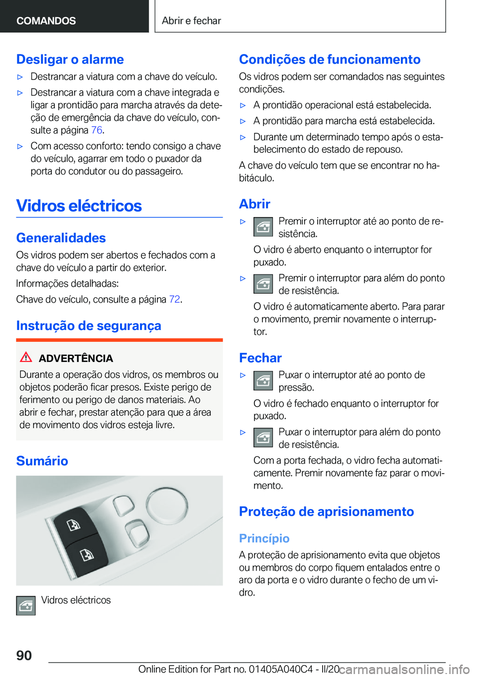 BMW Z4 2020  Manual do condutor (in Portuguese) �D�e�s�l�i�g�a�r��o��a�l�a�r�m�e'x�D�e�s�t�r�a�n�c�a�r��a��v�i�a�t�u�r�a��c�o�m��a��c�h�a�v�e��d�o��v�e�