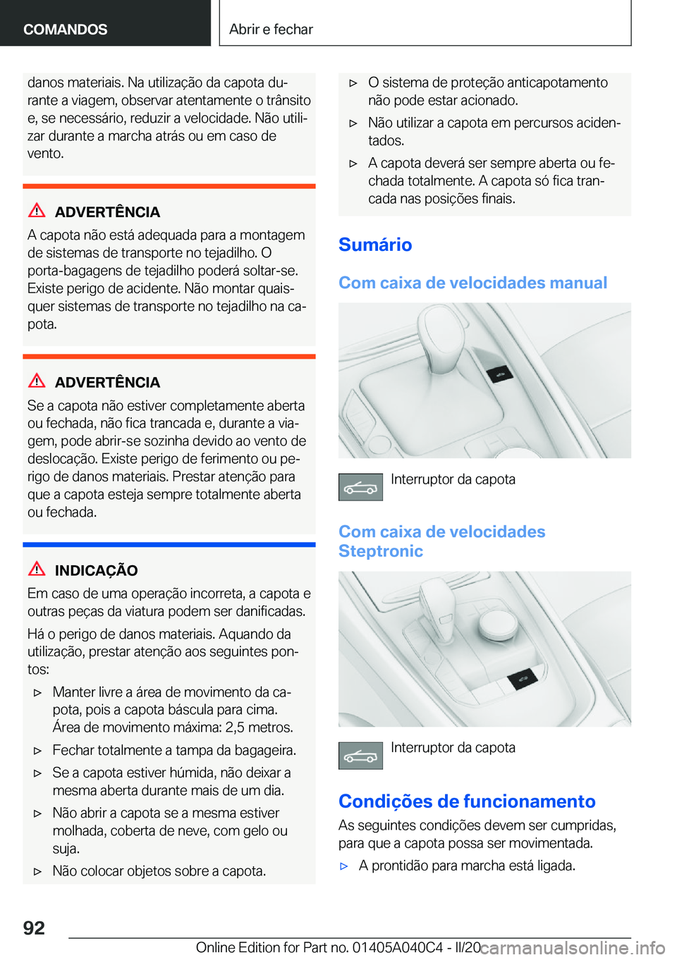 BMW Z4 2020  Manual do condutor (in Portuguese) �d�a�n�o�s��m�a�t�e�r�i�a�i�s�.��N�a��u�t�i�l�i�z�a�