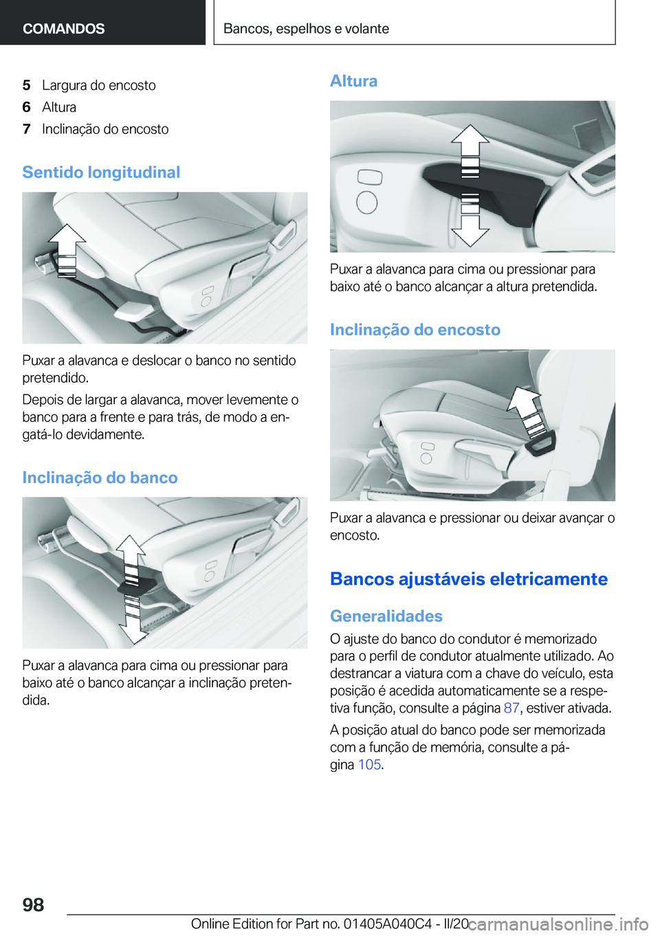 BMW Z4 2020  Manual do condutor (in Portuguese) �5�L�a�r�g�u�r�a��d�o��e�n�c�o�s�t�o�6�A�l�t�u�r�a�7�I�n�c�l�i�n�a�