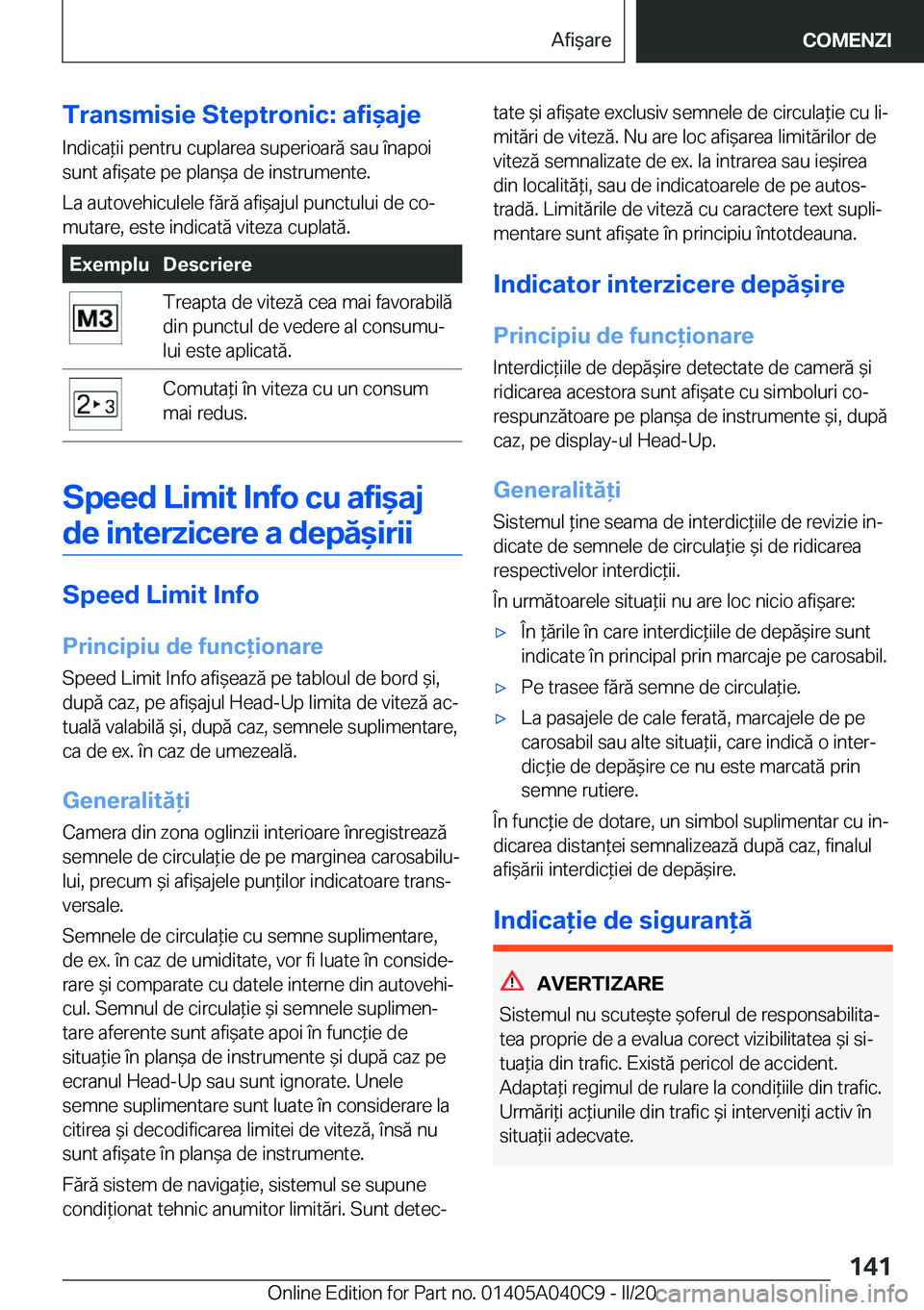 BMW Z4 2020  Ghiduri De Utilizare (in Romanian) �T�r�a�n�s�m�i�s�i�e��S�t�e�p�t�r�o�n�i�c�:��a�f�i&�a�j�e
�I�n�d�i�c�a*�i�i��p�e�n�t�r�u��c�u�p�l�a�r�e�a��s�u�p�e�r�i�o�a�r�