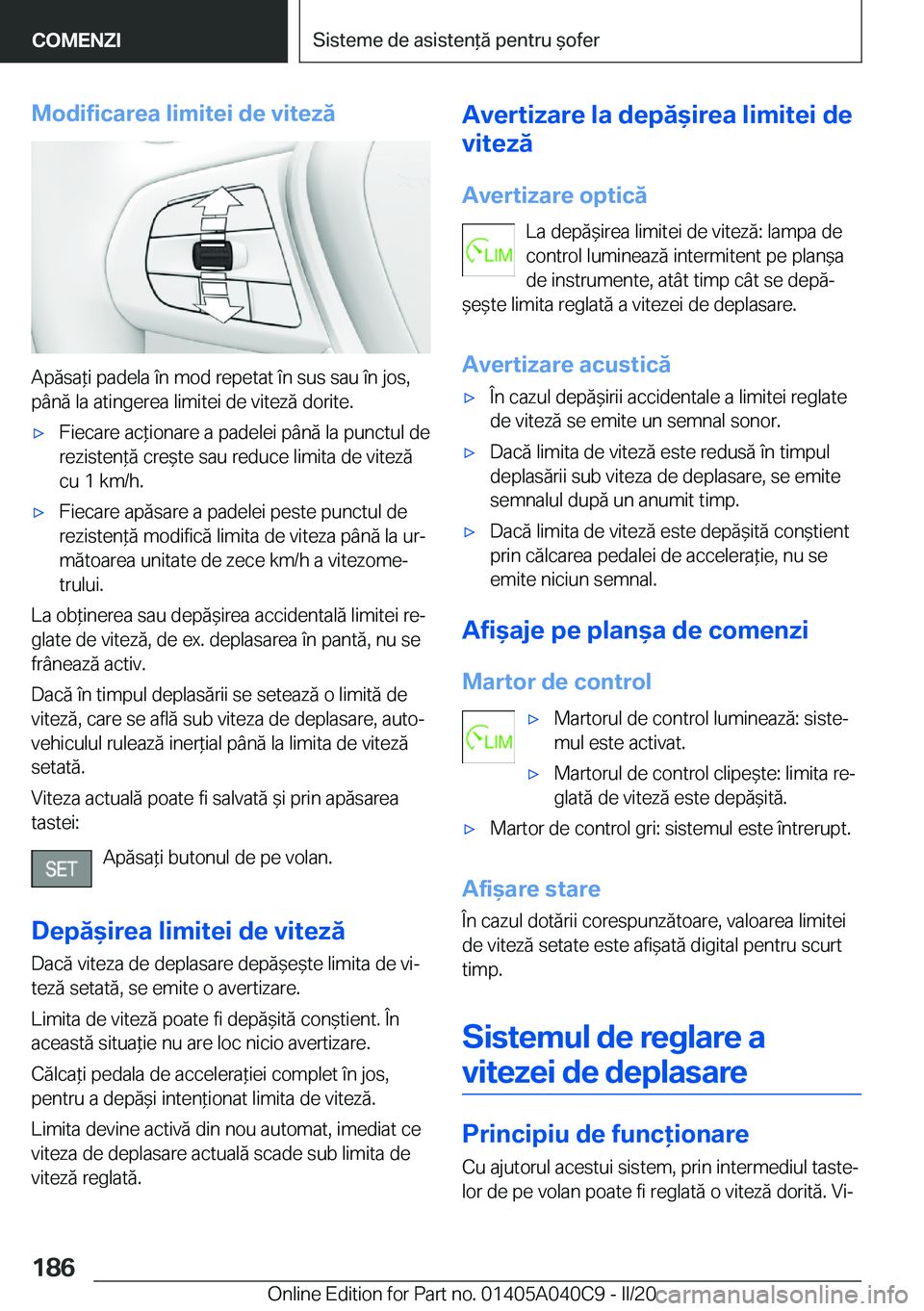 BMW Z4 2020  Ghiduri De Utilizare (in Romanian) �M�o�d�i�f�i�c�a�r�e�a��l�i�m�i�t�e�i��d�e��v�i�t�e�z�