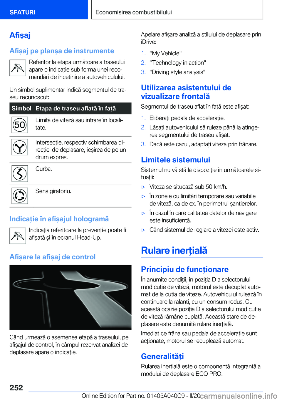 BMW Z4 2020  Ghiduri De Utilizare (in Romanian) �A�f�i&�a�j�A�f�i&�a�j��p�e��p�l�a�n&�a��d�e��i�n�s�t�r�u�m�e�n�t�e �R�e�f�e�r�i�t�o�r��l�a��e�t�a�p�a��u�r�m�