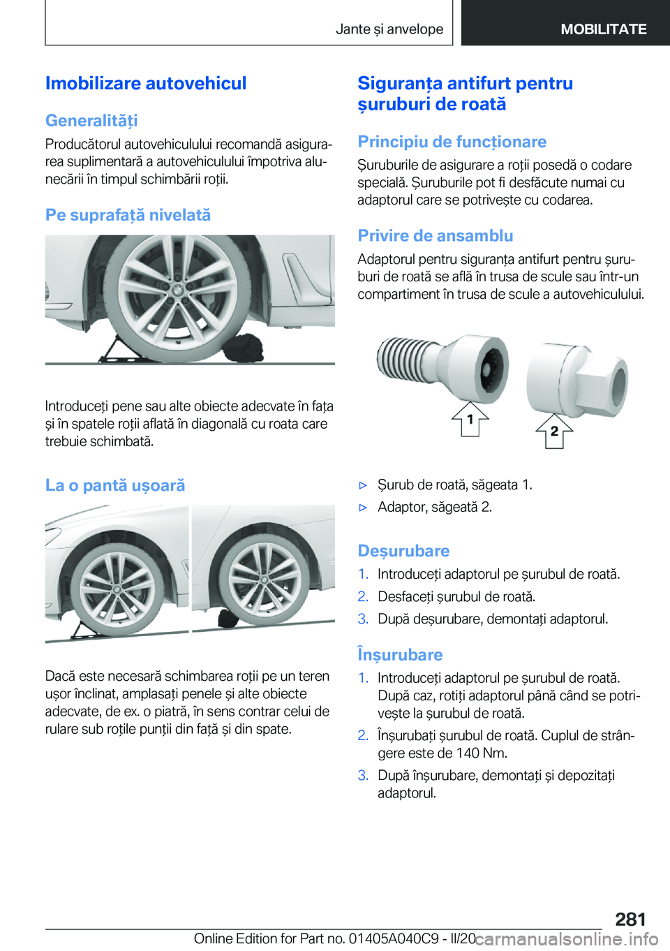 BMW Z4 2020  Ghiduri De Utilizare (in Romanian) �I�m�o�b�i�l�i�z�a�r�e��a�u�t�o�v�e�h�i�c�u�l�G�e�n�e�r�a�l�i�t�