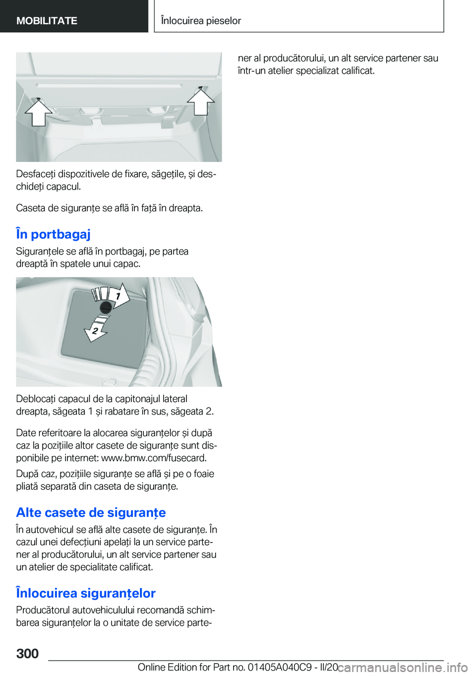 BMW Z4 2020  Ghiduri De Utilizare (in Romanian) �D�e�s�f�a�c�e*�i��d�i�s�p�o�z�i�t�i�v�e�l�e��d�e��f�i�x�a�r�e�,��s�