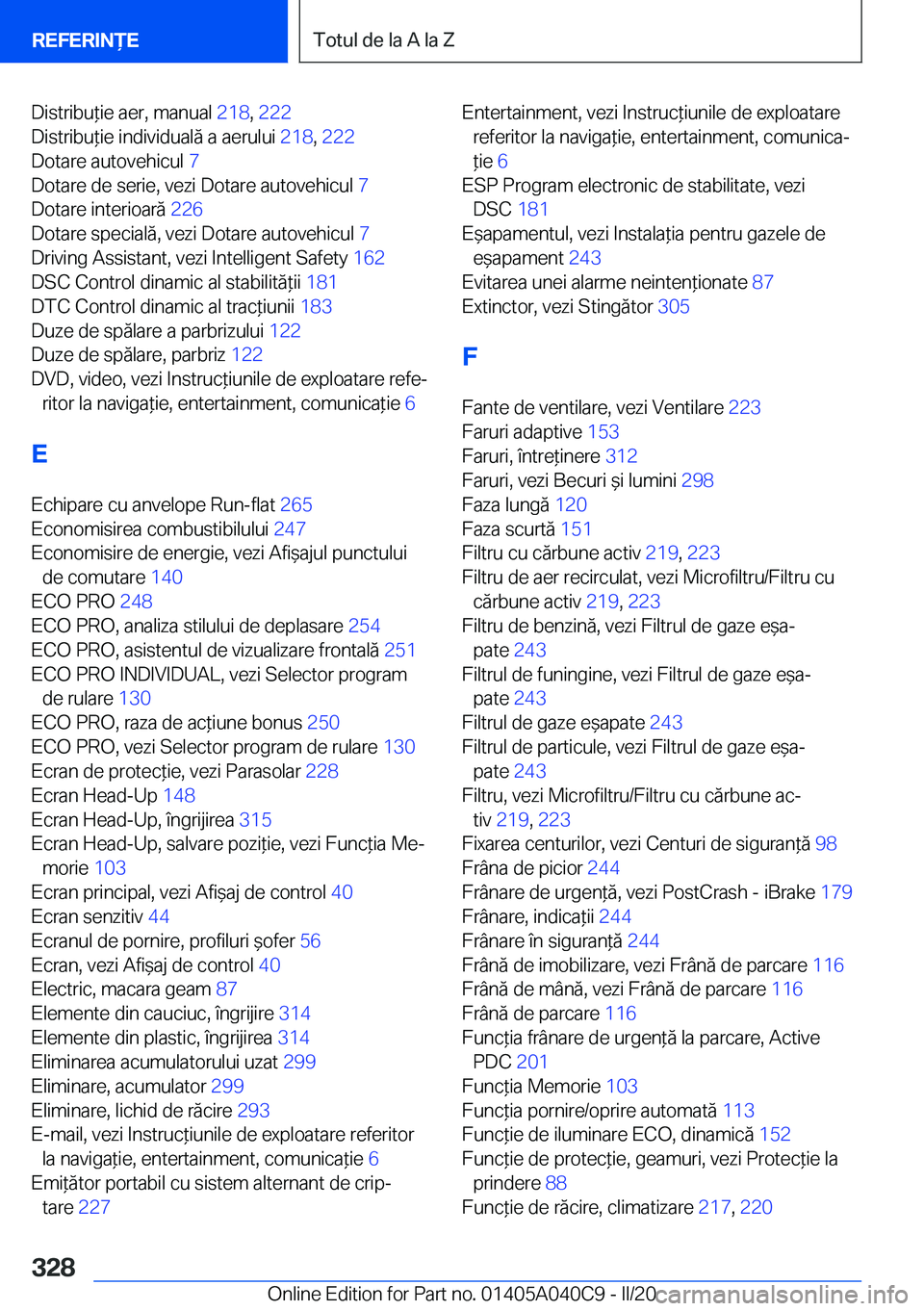 BMW Z4 2020  Ghiduri De Utilizare (in Romanian) �D�i�s�t�r�i�b�u*�i�e��a�e�r�,��m�a�n�u�a�l��2�1�8�,��2�2�2 �
�D�i�s�t�r�i�b�u*�i�e��i�n�d�i�v�i�d�u�a�l�