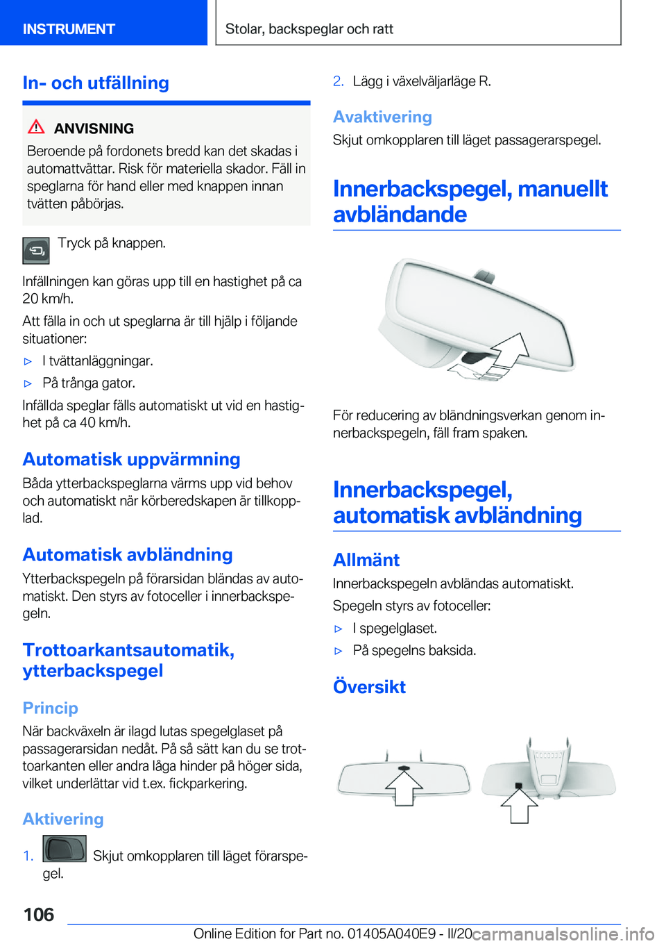 BMW Z4 2020  InstruktionsbÖcker (in Swedish) �I�n�-��o�c�h��u�t�f�ä�l�l�n�i�n�g
�A�N�V�I�S�N�I�N�G
�B�e�r�o�e�n�d�e��p�å��f�o�r�d�o�n�e�t�s��b�r�e�d�d��k�a�n��d�e�t��s�k�a�d�a�s��i
�a�u�t�o�m�a�t�t�v�ä�t�t�a�r�.��R�i�s�k��f�