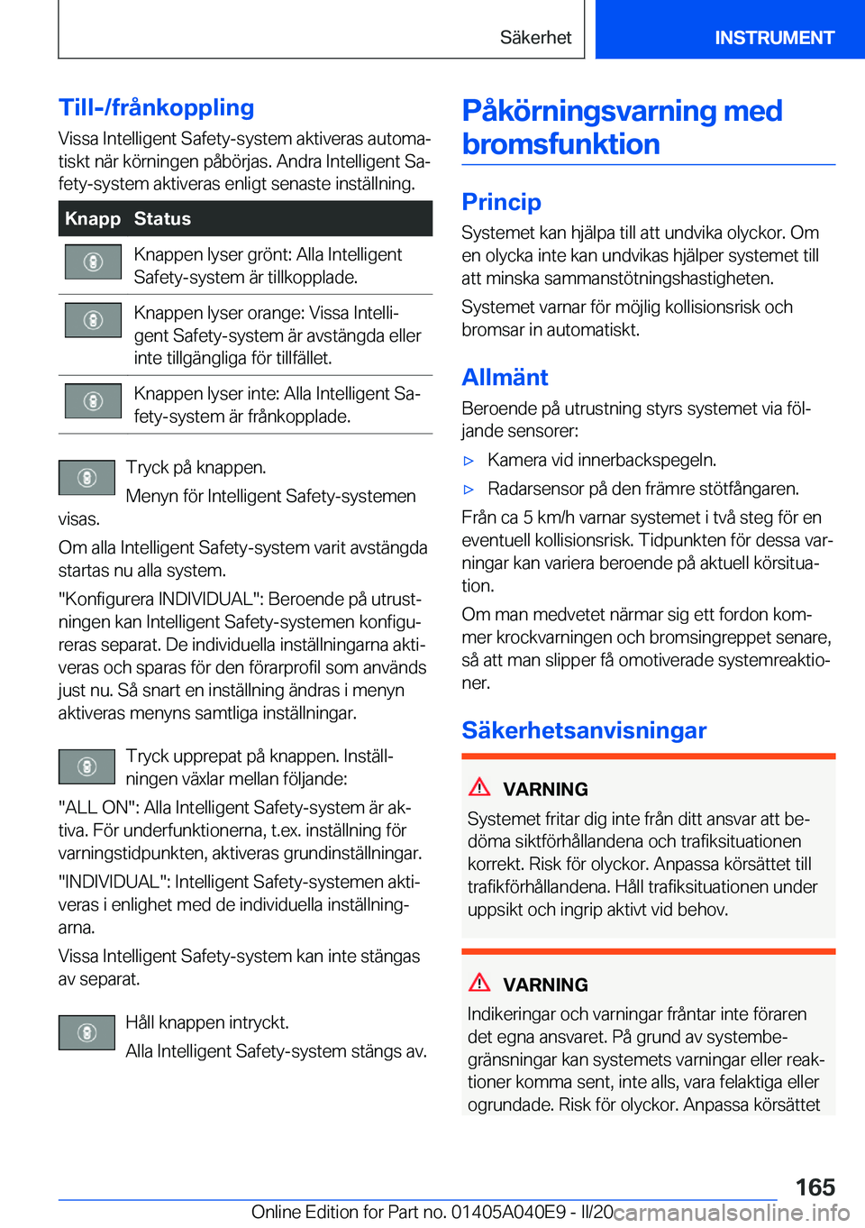 BMW Z4 2020  InstruktionsbÖcker (in Swedish) �T�i�l�l�-�/�f�r�å�n�k�o�p�p�l�i�n�g�V�i�s�s�a��I�n�t�e�l�l�i�g�e�n�t��S�a�f�e�t�y�-�s�y�s�t�e�m��a�k�t�i�v�e�r�a�s��a�u�t�o�m�aj
�t�i�s�k�t��n�ä�r��k�