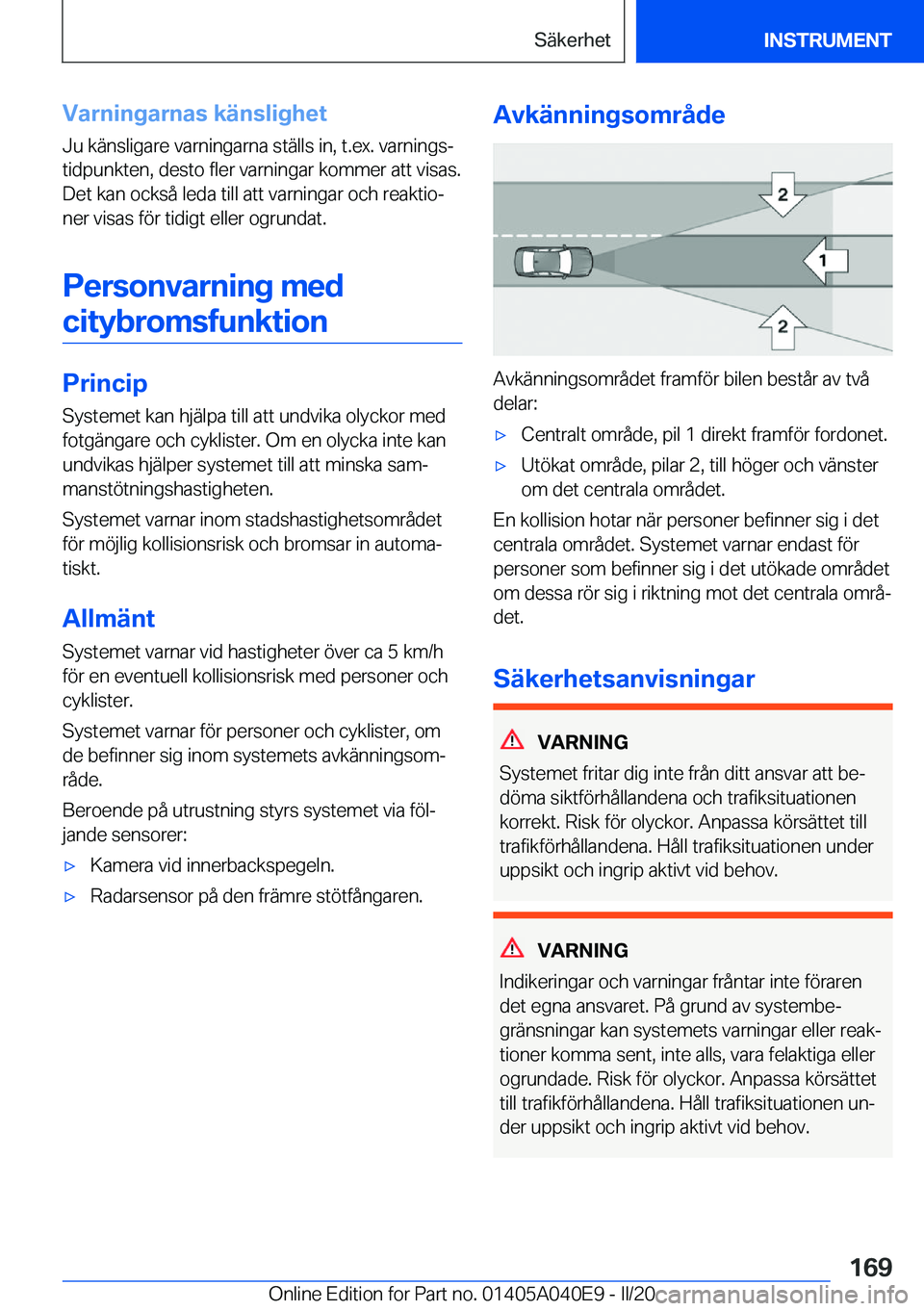 BMW Z4 2020  InstruktionsbÖcker (in Swedish) �V�a�r�n�i�n�g�a�r�n�a�s��k�ä�n�s�l�i�g�h�e�t
�J�u��k�ä�n�s�l�i�g�a�r�e��v�a�r�n�i�n�g�a�r�n�a��s�t�ä�l�l�s��i�n�,��t�.�e�x�.��v�a�r�n�i�n�g�sj
�t�i�d�p�u�n�k�t�e�n�,��d�e�s�t�o��f�l�e�r�