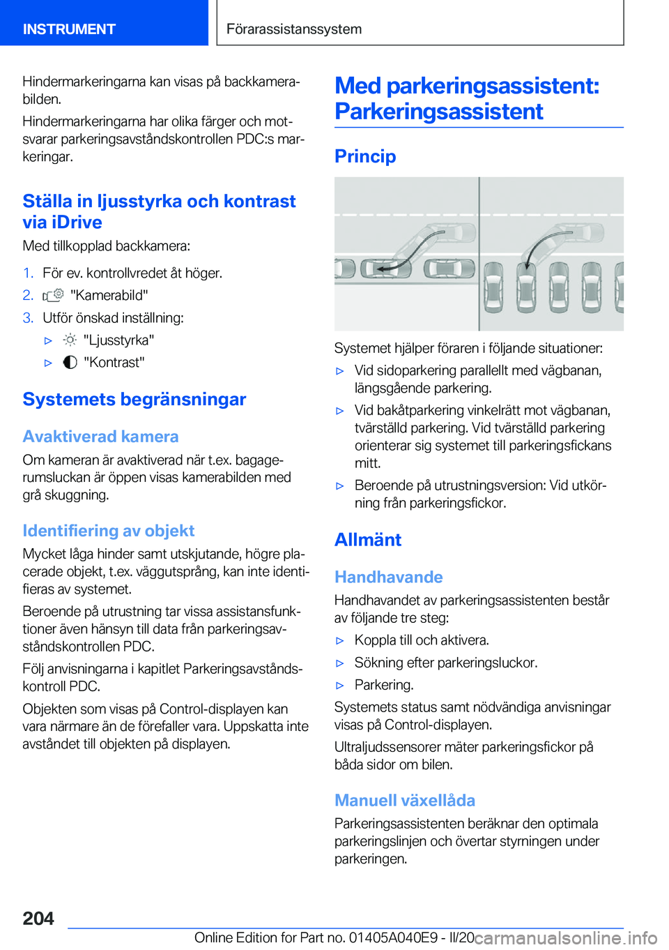 BMW Z4 2020  InstruktionsbÖcker (in Swedish) �H�i�n�d�e�r�m�a�r�k�e�r�i�n�g�a�r�n�a��k�a�n��v�i�s�a�s��p�å��b�a�c�k�k�a�m�e�r�aj
�b�i�l�d�e�n�.
�H�i�n�d�e�r�m�a�r�k�e�r�i�n�g�a�r�n�a��h�a�r��o�l�i�k�a��f�ä�r�g�e�r��o�c�h��m�o�tj
�s�