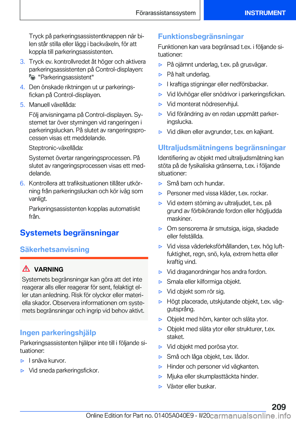 BMW Z4 2020  InstruktionsbÖcker (in Swedish) �T�r�y�c�k��p�å��p�a�r�k�e�r�i�n�g�s�a�s�s�i�s�t�e�n�t�k�n�a�p�p�e�n��n�ä�r��b�ij�l�e�n��s�t�å�r��s�t�i�l�l�a��e�l�l�e�r��l�ä�g�g��i��b�a�c�k�v�ä�x�e�l�n�,��f�