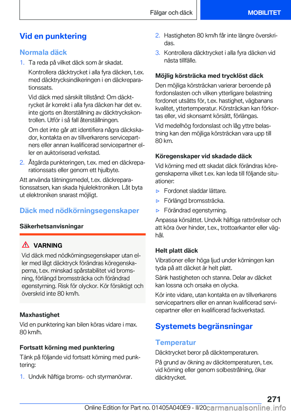BMW Z4 2020  InstruktionsbÖcker (in Swedish) �V�i�d��e�n��p�u�n�k�t�e�r�i�n�g�N�o�r�m�a�l�a��d�ä�c�k�1�.�T�a��r�e�d�a��p�å��v�i�l�k�e�t��d�ä�c�k��s�o�m��ä�r��s�k�a�d�a�t�.
�K�o�n�t�r�o�l�l�e�r�a��d�ä�c�k�t�r�y�c�k�e�t��i��a�l�l