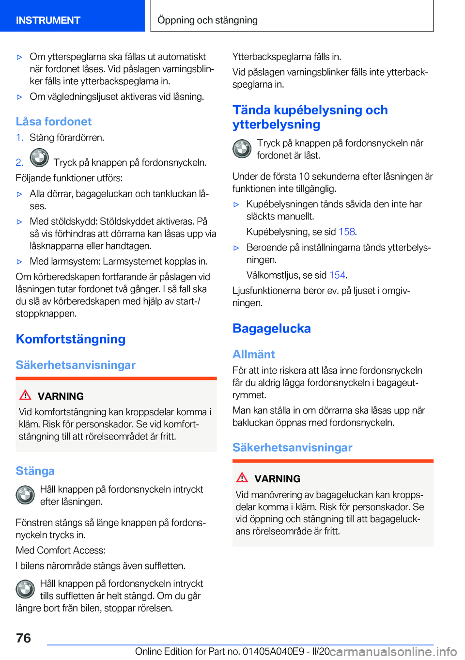 BMW Z4 2020  InstruktionsbÖcker (in Swedish) 'x�O�m��y�t�t�e�r�s�p�e�g�l�a�r�n�a��s�k�a��f�ä�l�l�a�s��u�t��a�u�t�o�m�a�t�i�s�k�t
�n�ä�r��f�o�r�d�o�n�e�t��l�å�s�e�s�.��V�i�d��p�å�s�l�a�g�e�n��v�a�r�n�i�n�g�s�b�l�i�nj �k�e�r��f