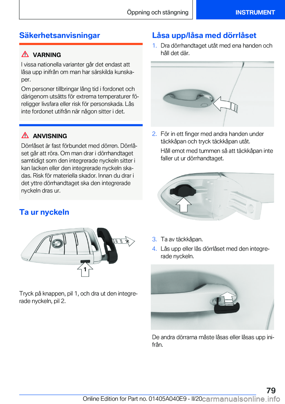 BMW Z4 2020  InstruktionsbÖcker (in Swedish) �S�ä�k�e�r�h�e�t�s�a�n�v�i�s�n�i�n�g�a�r
�V�A�R�N�I�N�G
�I��v�i�s�s�a��n�a�t�i�o�n�e�l�l�a��v�a�r�i�a�n�t�e�r��g�å�r��d�e�t��e�n�d�a�s�t��a�t�t
�l�å�s�a��u�p�p��i�n�i�f�r�å�n��o�m��m�a�