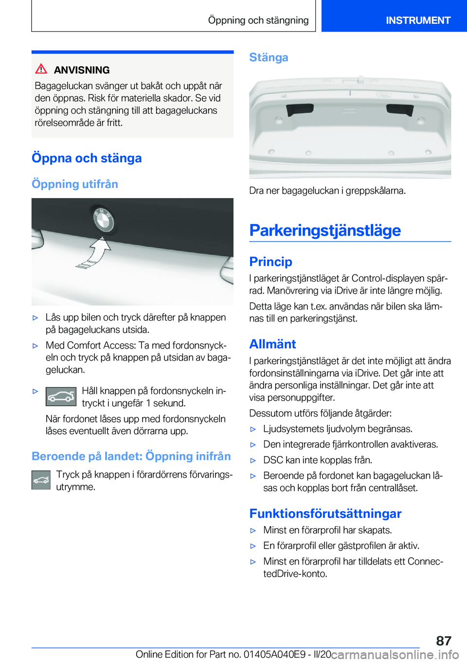 BMW Z4 2020  InstruktionsbÖcker (in Swedish) �A�N�V�I�S�N�I�N�G
�B�a�g�a�g�e�l�u�c�k�a�n��s�v�ä�n�g�e�r��u�t��b�a�k�å�t��o�c�h��u�p�p�å�t��n�ä�r
�d�e�n��