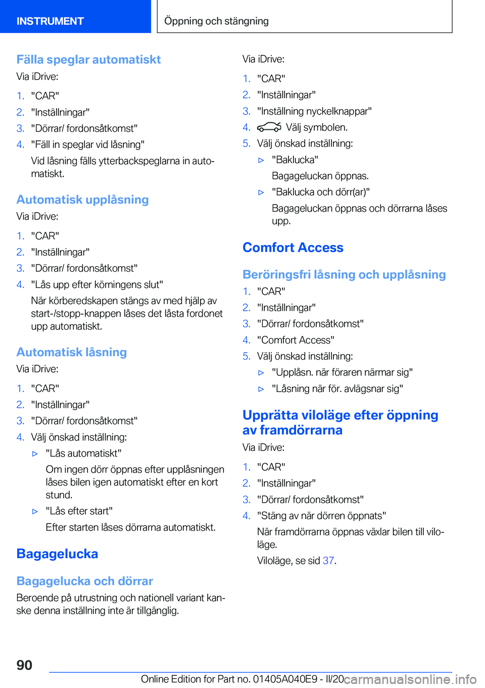 BMW Z4 2020  InstruktionsbÖcker (in Swedish) �F�ä�l�l�a��s�p�e�g�l�a�r��a�u�t�o�m�a�t�i�s�k�t
�V�i�a��i�D�r�i�v�e�:�1�.��C�A�R��2�.��I�n�s�t�ä�l�l�n�i�n�g�a�r��3�.��D�