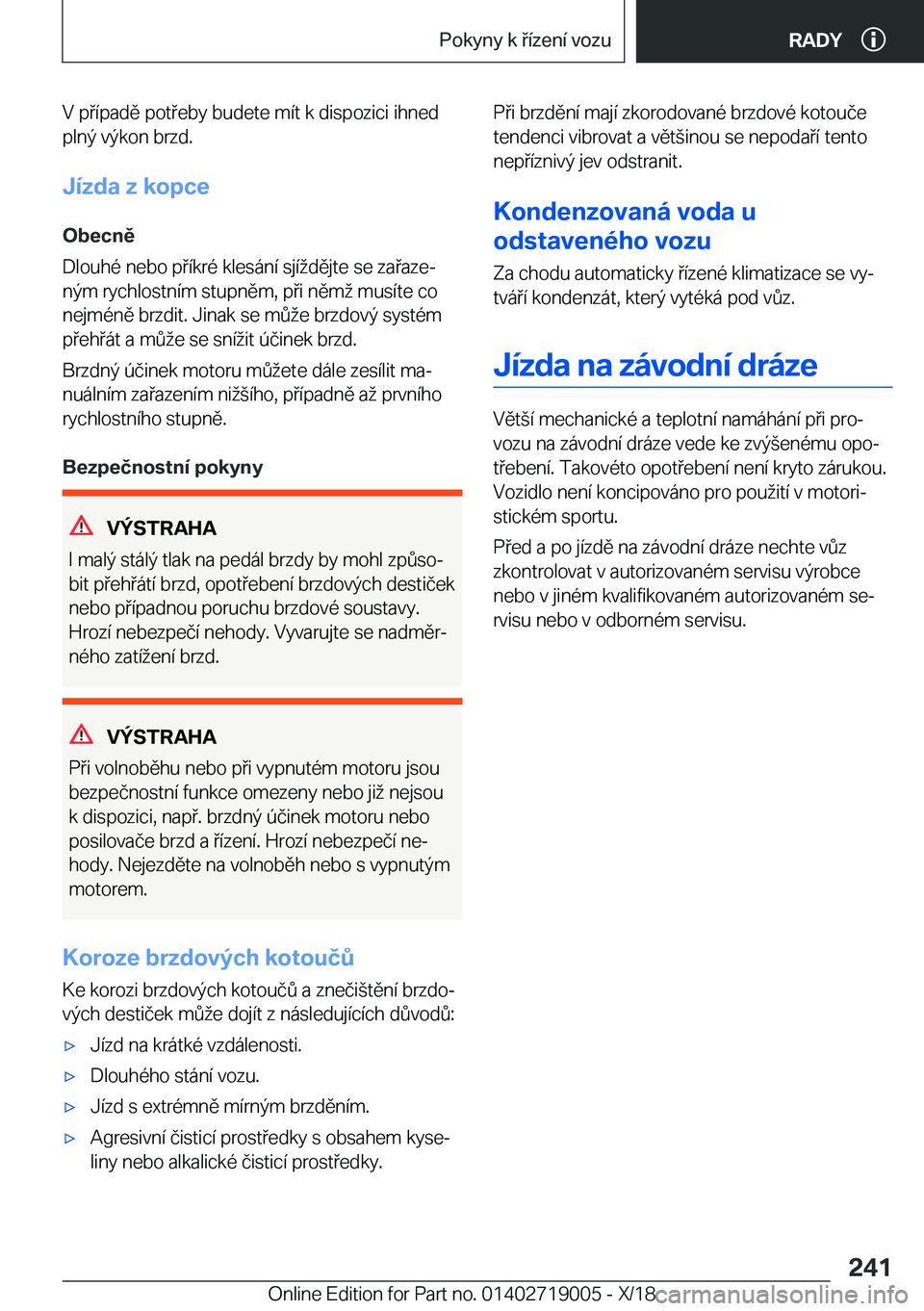 BMW Z4 2019  Návod na použití (in Czech) �V��p�