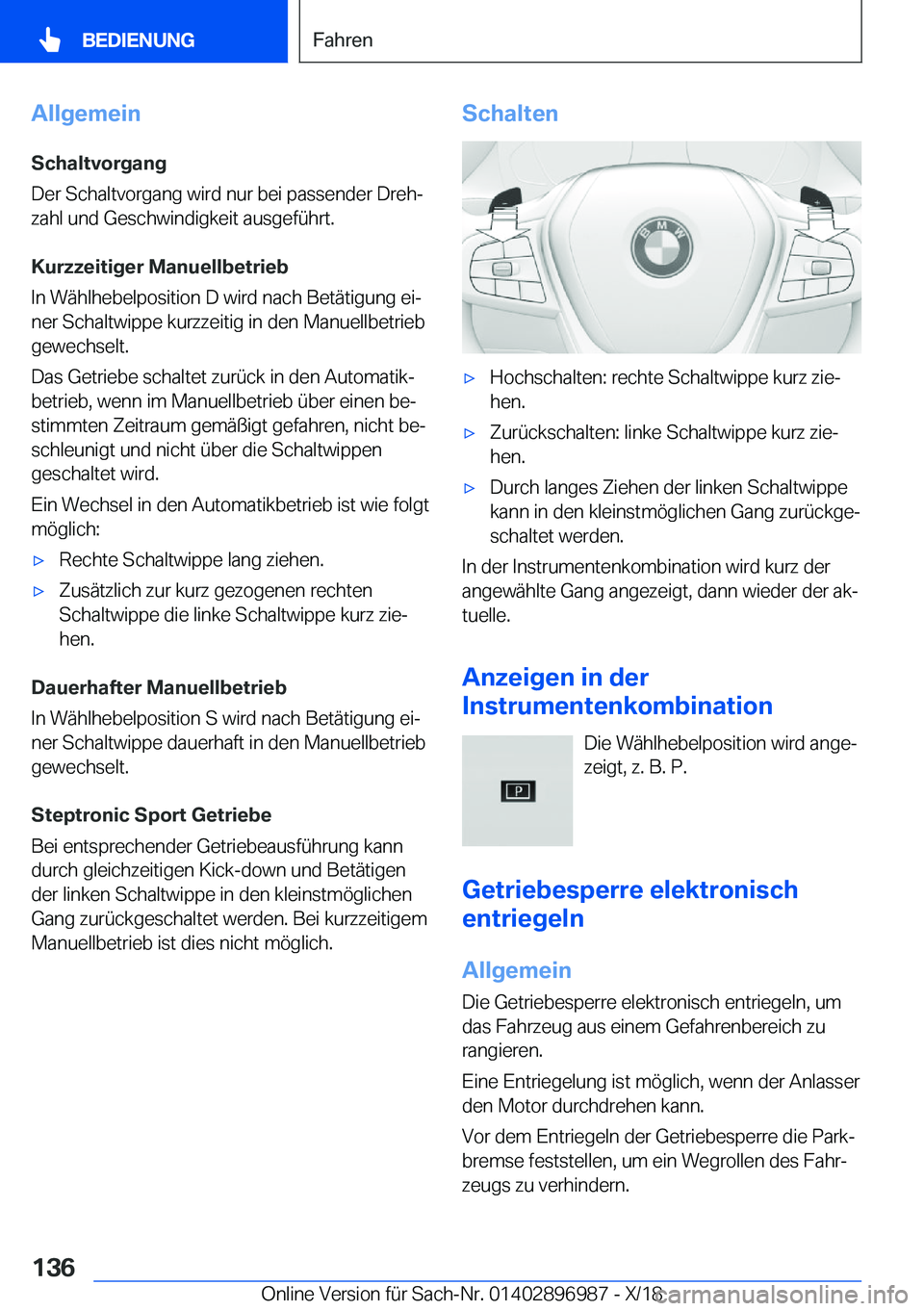 BMW Z4 2019  Betriebsanleitungen (in German) �A�l�l�g�e�m�e�i�n�S�c�h�a�l�t�v�o�r�g�a�n�g
�D�e�r��S�c�h�a�l�t�v�o�r�g�a�n�g��w�i�r�d��n�u�r��b�e�i��p�a�s�s�e�n�d�e�r��D�r�e�hj
�z�a�h�l��u�n�d��G�e�s�c�h�w�i�n�d�i�g�k�e�i�t��a�u�s�g�e�f