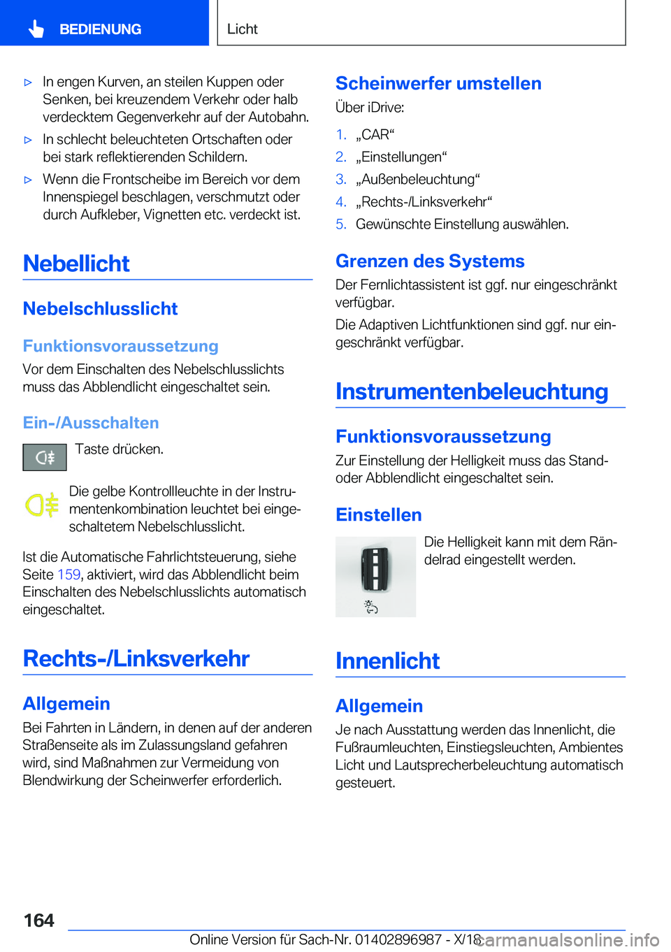 BMW Z4 2019  Betriebsanleitungen (in German) x�I�n��e�n�g�e�n��K�u�r�v�e�n�,��a�n��s�t�e�i�l�e�n��K�u�p�p�e�n��o�d�e�r
�S�e�n�k�e�n�,��b�e�i��k�r�e�u�z�e�n�d�e�m��V�e�r�k�e�h�r��o�d�e�r��h�a�l�b
�v�e�r�d�e�c�k�t�e�m��G�e�g�e�n�v�e�r