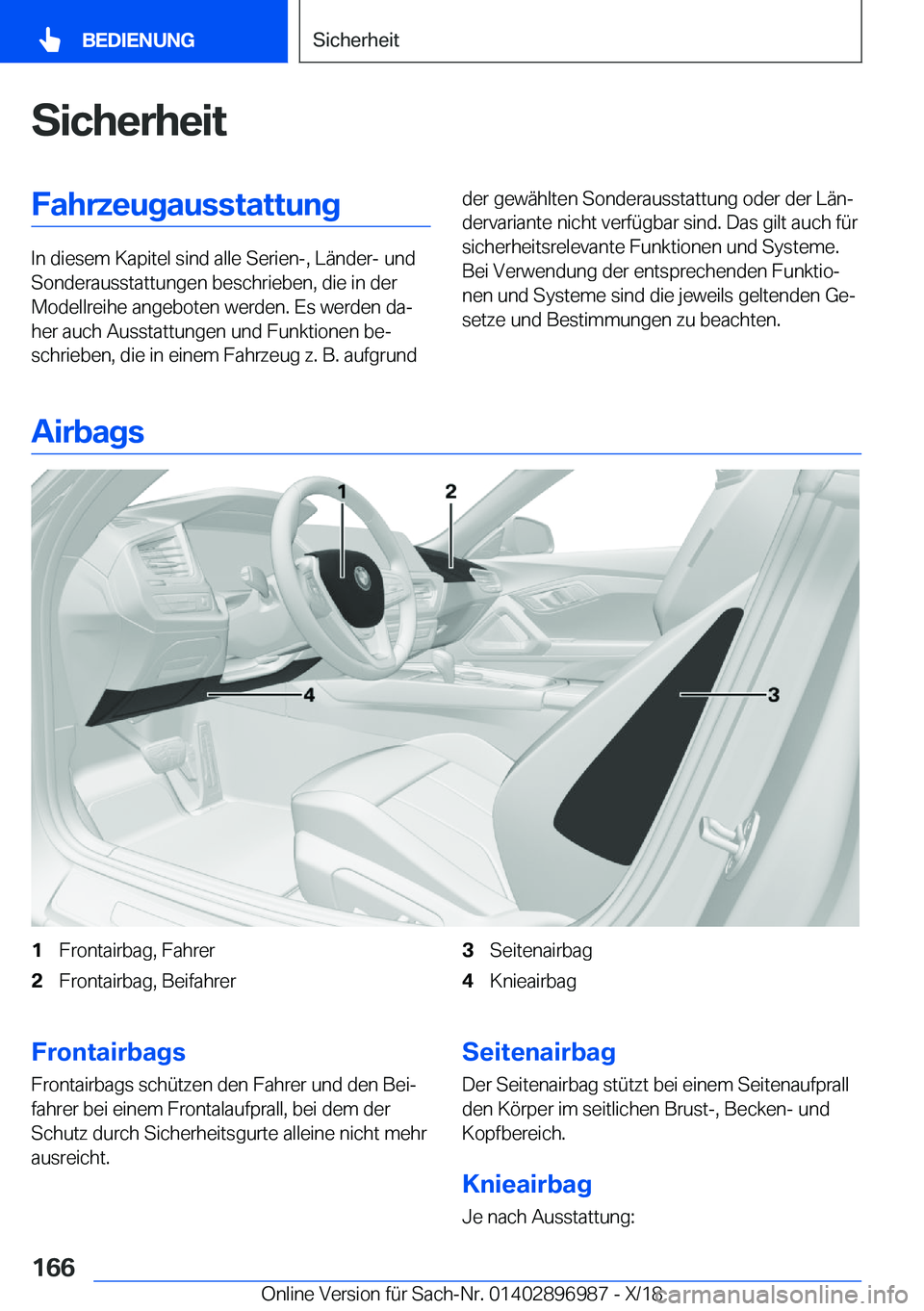 BMW Z4 2019  Betriebsanleitungen (in German) �S�i�c�h�e�r�h�e�i�t�F�a�h�r�z�e�u�g�a�u�s�s�t�a�t�t�u�n�g
�I�n��d�i�e�s�e�m��K�a�p�i�t�e�l��s�i�n�d��a�l�l�e��S�e�r�i�e�n�-�,��L�