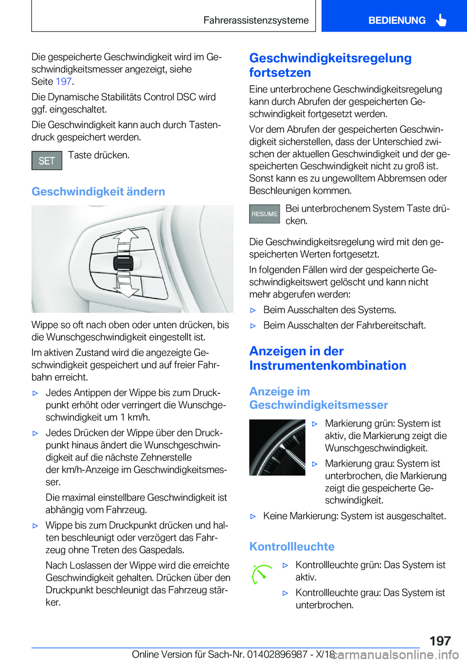 BMW Z4 2019  Betriebsanleitungen (in German) �D�i�e��g�e�s�p�e�i�c�h�e�r�t�e��G�e�s�c�h�w�i�n�d�i�g�k�e�i�t��w�i�r�d��i�m��G�ej�s�c�h�w�i�n�d�i�g�k�e�i�t�s�m�e�s�s�e�r��a�n�g�e�z�e�i�g�t�,��s�i�e�h�e
�S�e�i�t�e� �1�9�7�.
�D�i�e��D�y�n�