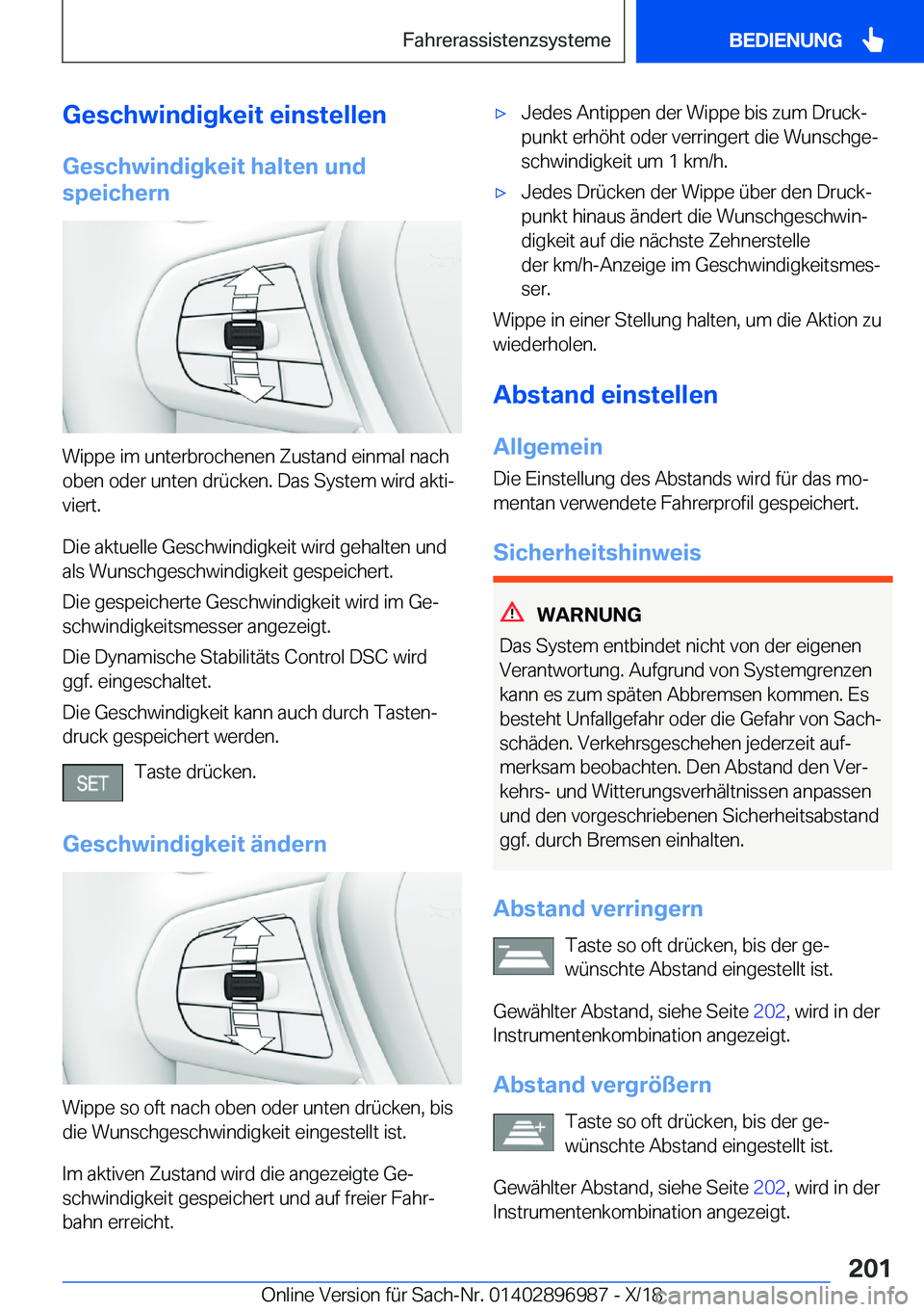 BMW Z4 2019  Betriebsanleitungen (in German) �G�e�s�c�h�w�i�n�d�i�g�k�e�i�t��e�i�n�s�t�e�l�l�e�n�G�e�s�c�h�w�i�n�d�i�g�k�e�i�t��h�a�l�t�e�n��u�n�d
�s�p�e�i�c�h�e�r�n
�W�i�p�p�e��i�m��u�n�t�e�r�b�r�o�c�h�e�n�e�n��Z�u�s�t�a�n�d��e�i�n�m�a�l