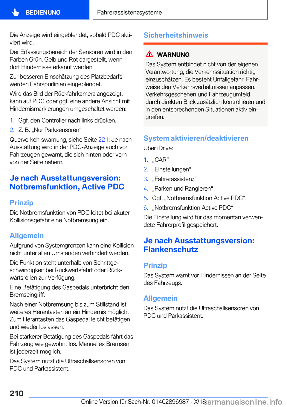 BMW Z4 2019  Betriebsanleitungen (in German) �D�i�e��A�n�z�e�i�g�e��w�i�r�d��e�i�n�g�e�b�l�e�n�d�e�t�,��s�o�b�a�l�d��P�D�C��a�k�t�ij
�v�i�e�r�t��w�i�r�d�.
�D�e�r��E�r�f�a�s�s�u�n�g�s�b�e�r�e�i�c�h��d�e�r��S�e�n�s�o�r�e�n��w�i�r�d��i