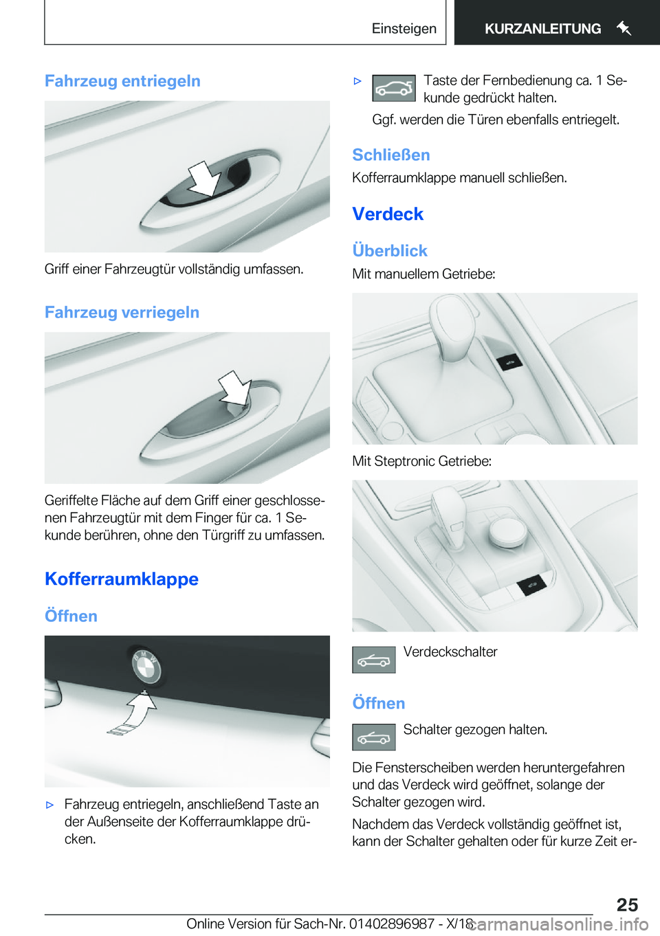 BMW Z4 2019  Betriebsanleitungen (in German) �F�a�h�r�z�e�u�g��e�n�t�r�i�e�g�e�l�n
�G�r�i�f�f��e�i�n�e�r��F�a�h�r�z�e�u�g�t�