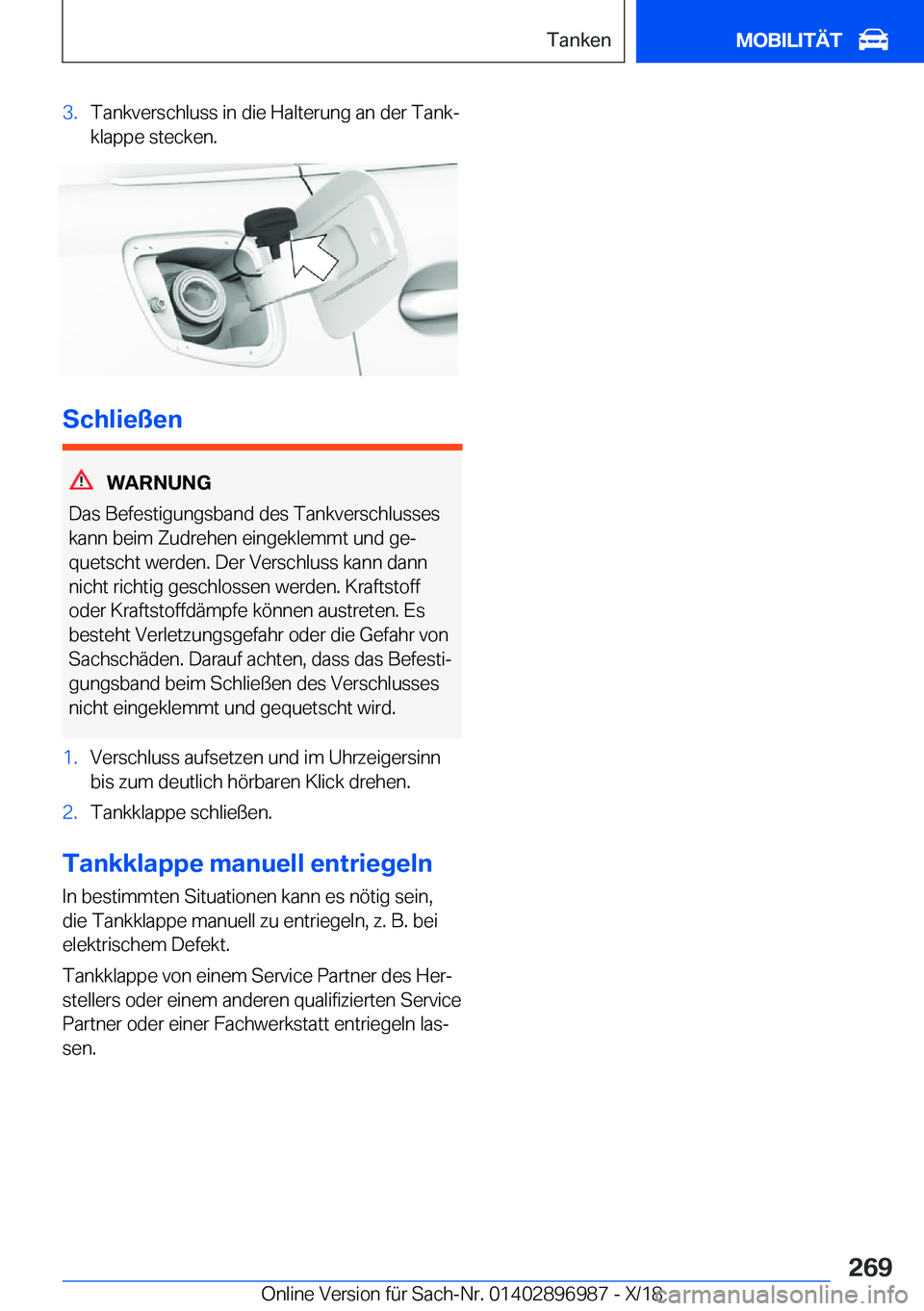 BMW Z4 2019  Betriebsanleitungen (in German) �3�.�T�a�n�k�v�e�r�s�c�h�l�u�s�s��i�n��d�i�e��H�a�l�t�e�r�u�n�g��a�n��d�e�r��T�a�n�kj
�k�l�a�p�p�e��s�t�e�c�k�e�n�.
�S�c�h�l�i�e�