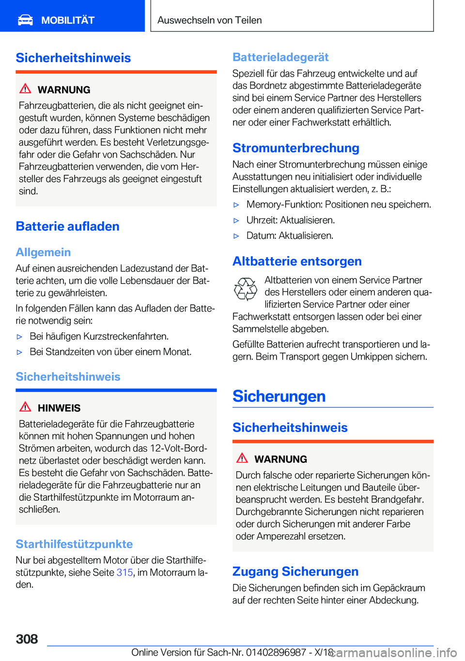 BMW Z4 2019  Betriebsanleitungen (in German) �S�i�c�h�e�r�h�e�i�t�s�h�i�n�w�e�i�s
�W�A�R�N�U�N�G
�F�a�h�r�z�e�u�g�b�a�t�t�e�r�i�e�n�,��d�i�e��a�l�s��n�i�c�h�t��g�e�e�i�g�n�e�t��e�i�nj �g�e�s�t�u�f�t��w�u�r�d�e�n�,��k�