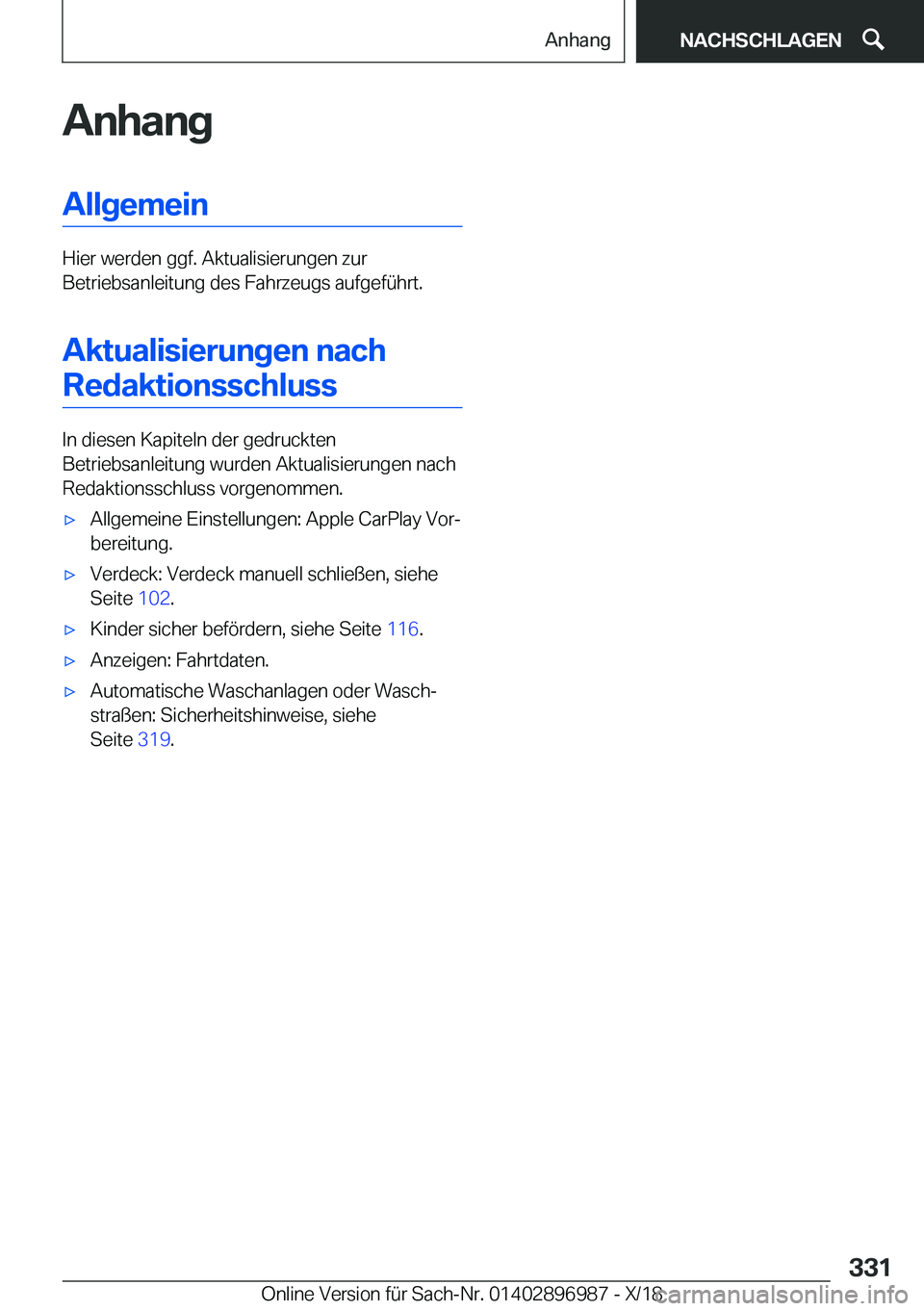 BMW Z4 2019  Betriebsanleitungen (in German) �A�n�h�a�n�g�A�l�l�g�e�m�e�i�n
�H�i�e�r��w�e�r�d�e�n��g�g�f�.��A�k�t�u�a�l�i�s�i�e�r�u�n�g�e�n��z�u�r
�B�e�t�r�i�e�b�s�a�n�l�e�i�t�u�n�g��d�e�s��F�a�h�r�z�e�u�g�s��a�u�f�g�e�f�