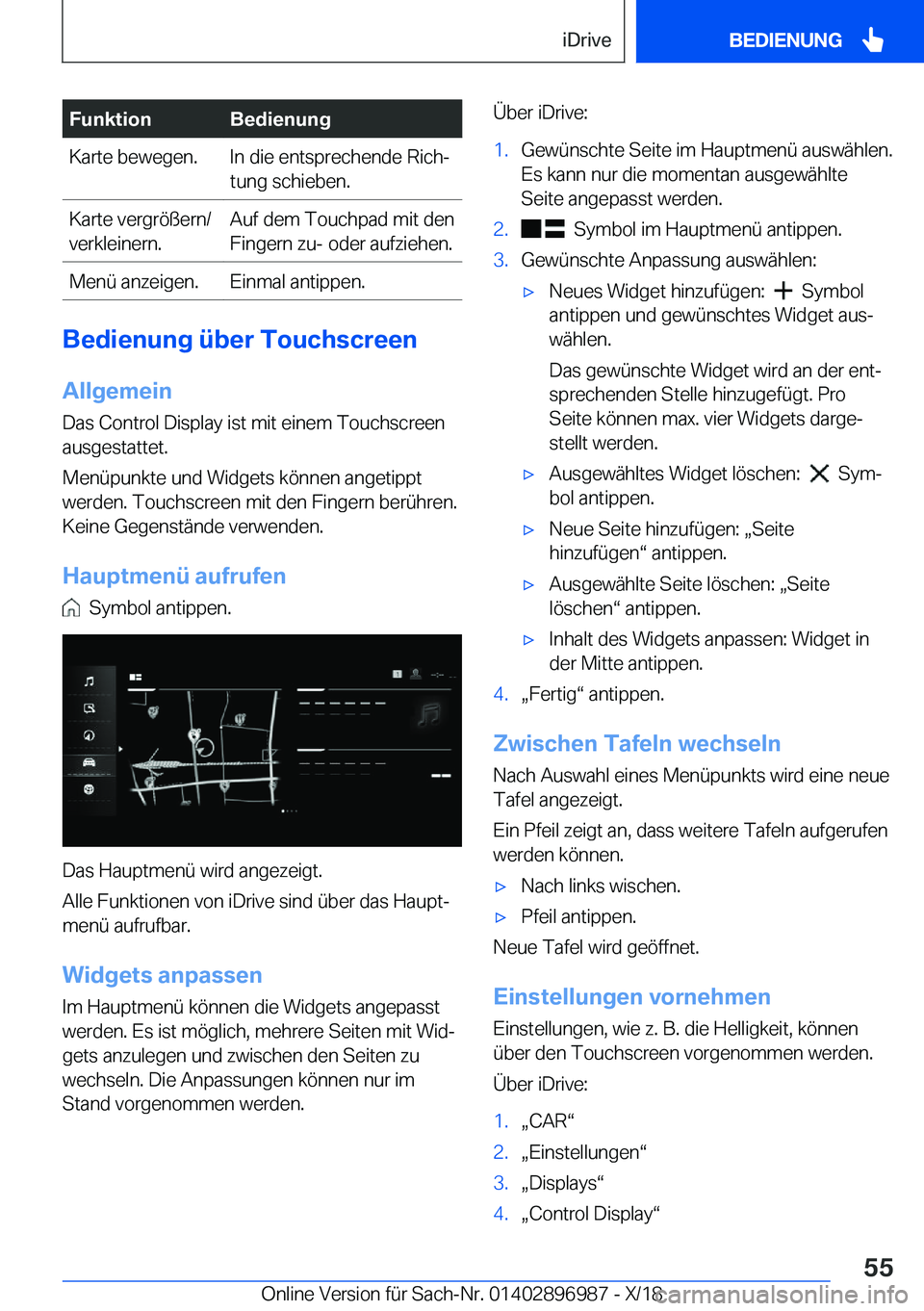 BMW Z4 2019  Betriebsanleitungen (in German) �F�u�n�k�t�i�o�n�B�e�d�i�e�n�u�n�g�K�a�r�t�e��b�e�w�e�g�e�n�.�I�n��d�i�e��e�n�t�s�p�r�e�c�h�e�n�d�e��R�i�c�hj
�t�u�n�g��s�c�h�i�e�b�e�n�.�K�a�r�t�e��v�e�r�g�r�