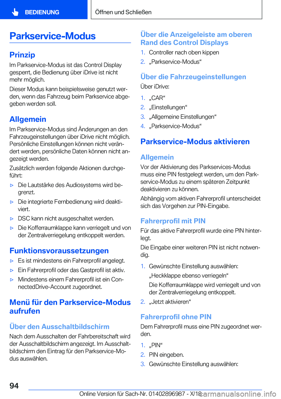 BMW Z4 2019  Betriebsanleitungen (in German) �P�a�r�k�s�e�r�v�i�c�e�-�M�o�d�u�s
�P�r�i�n�z�i�p�I�m��P�a�r�k�s�e�r�v�i�c�e�-�M�o�d�u�s��i�s�t��d�a�s��C�o�n�t�r�o�l��D�i�s�p�l�a�y
�g�e�s�p�e�r�r�t�,��d�i�e��B�e�d�i�e�n�u�n�g��