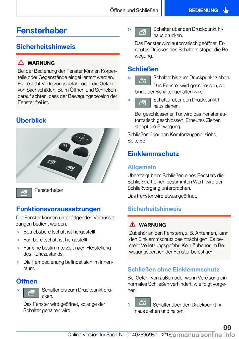 BMW Z4 2019  Betriebsanleitungen (in German) �F�e�n�s�t�e�r�h�e�b�e�r
�S�i�c�h�e�r�h�e�i�t�s�h�i�n�w�e�i�s
�W�A�R�N�U�N�G
�B�e�i��d�e�r��B�e�d�i�e�n�u�n�g��d�e�r��F�e�n�s�t�e�r��k�