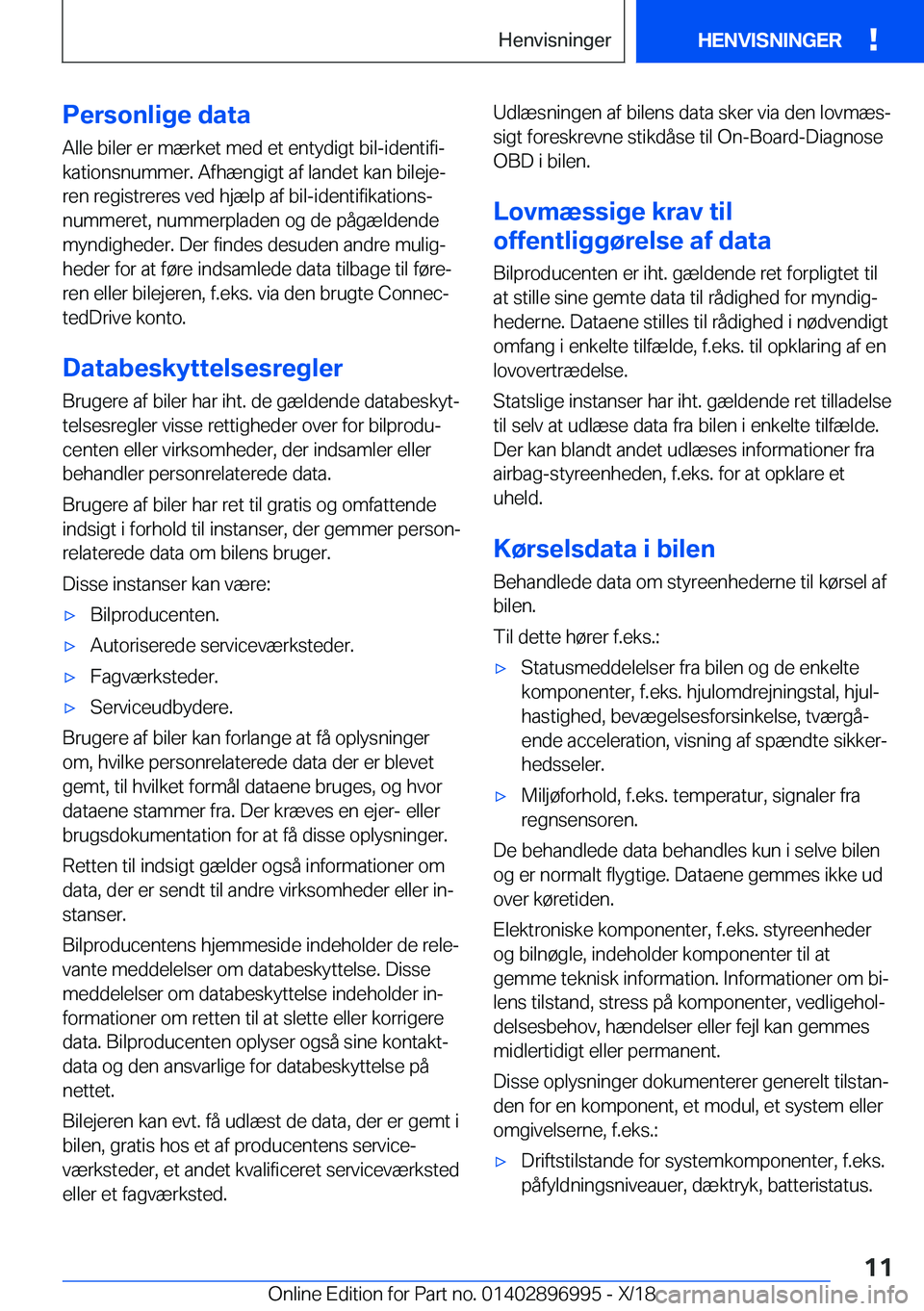 BMW Z4 2019  InstruktionsbØger (in Danish) �P�e�r�s�o�n�l�i�g�e��d�a�t�a
�A�l�l�e��b�i�l�e�r��e�r��m�æ�r�k�e�t��m�e�d��e�t��e�n�t�y�d�i�g�t��b�i�l�-�i�d�e�n�t�i�f�ij
�k�a�t�i�o�n�s�n�u�m�m�e�r�.��A�f�h�æ�n�g�i�g�t��a�f��l�a�n�d�e