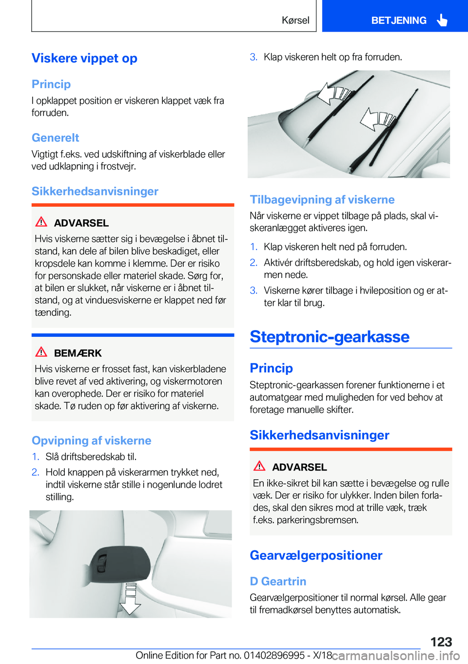 BMW Z4 2019  InstruktionsbØger (in Danish) �V�i�s�k�e�r�e��v�i�p�p�e�t��o�p
�P�r�i�n�c�i�p
�I��o�p�k�l�a�p�p�e�t��p�o�s�i�t�i�o�n��e�r��v�i�s�k�e�r�e�n��k�l�a�p�p�e�t��v�æ�k��f�r�a
�f�o�r�r�u�d�e�n�.
�G�e�n�e�r�e�l�t
�V�i�g�t�i�g�t�